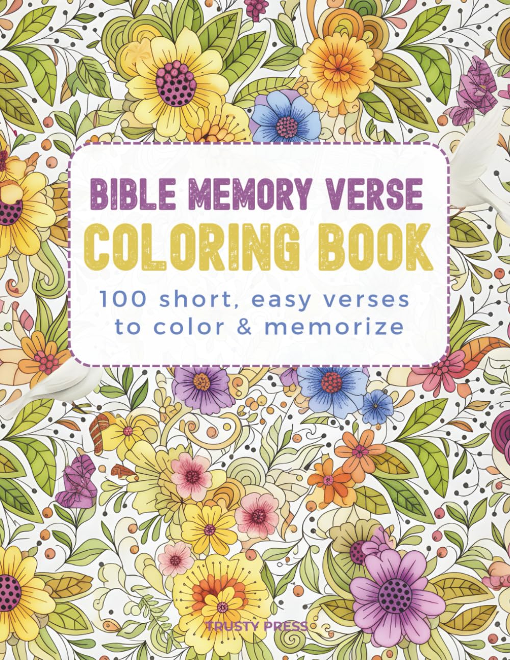 Bible Memory Verse Coloring Book: 100 Mandalas & Floral Designs — Single-Sided Scripture Pages for Devotional Coloring, Reflection & Memorization