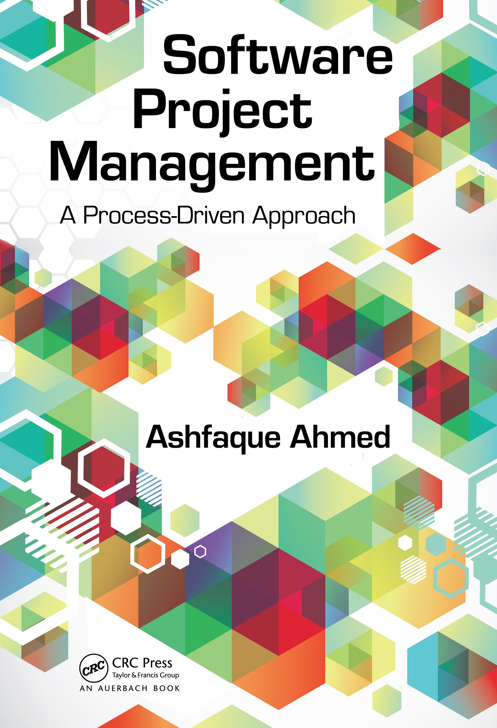 Software Project Management: A Process-Driven Approach (English Edition)