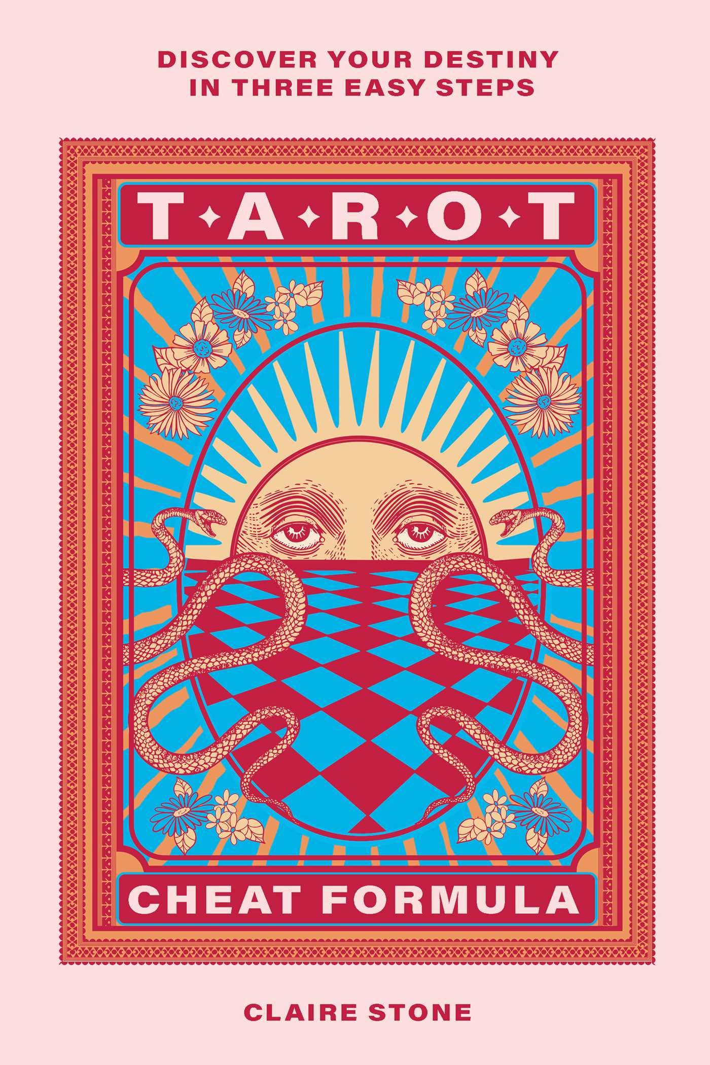 Tarot Cheat Formula: Discover your destiny in three easy steps
