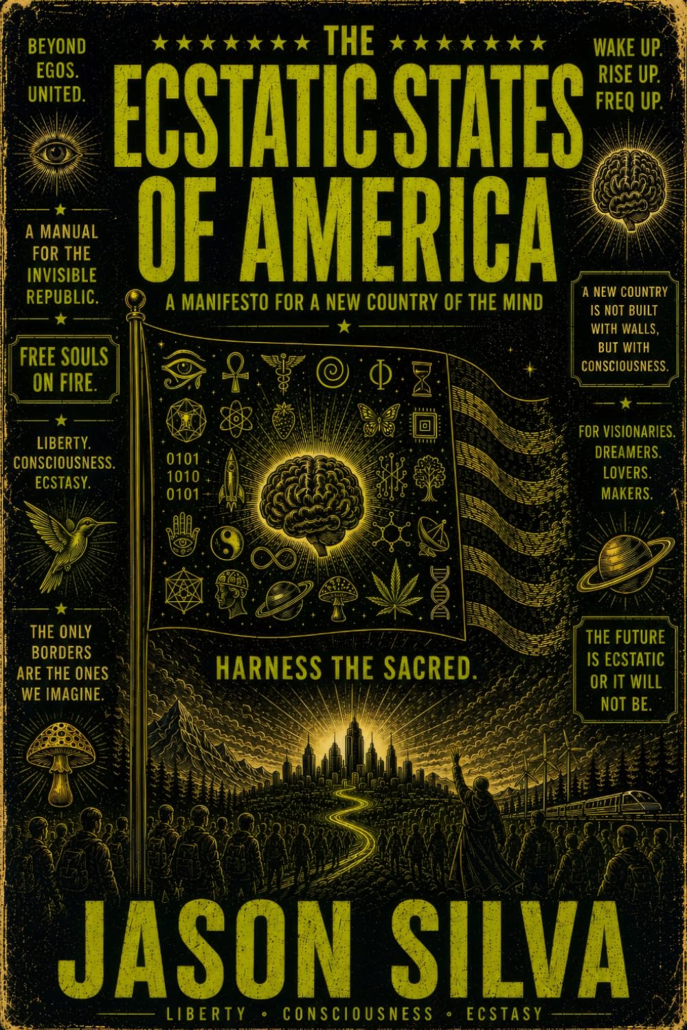 The Ecstatic States of America: A Manifesto for a New Country of the Mind