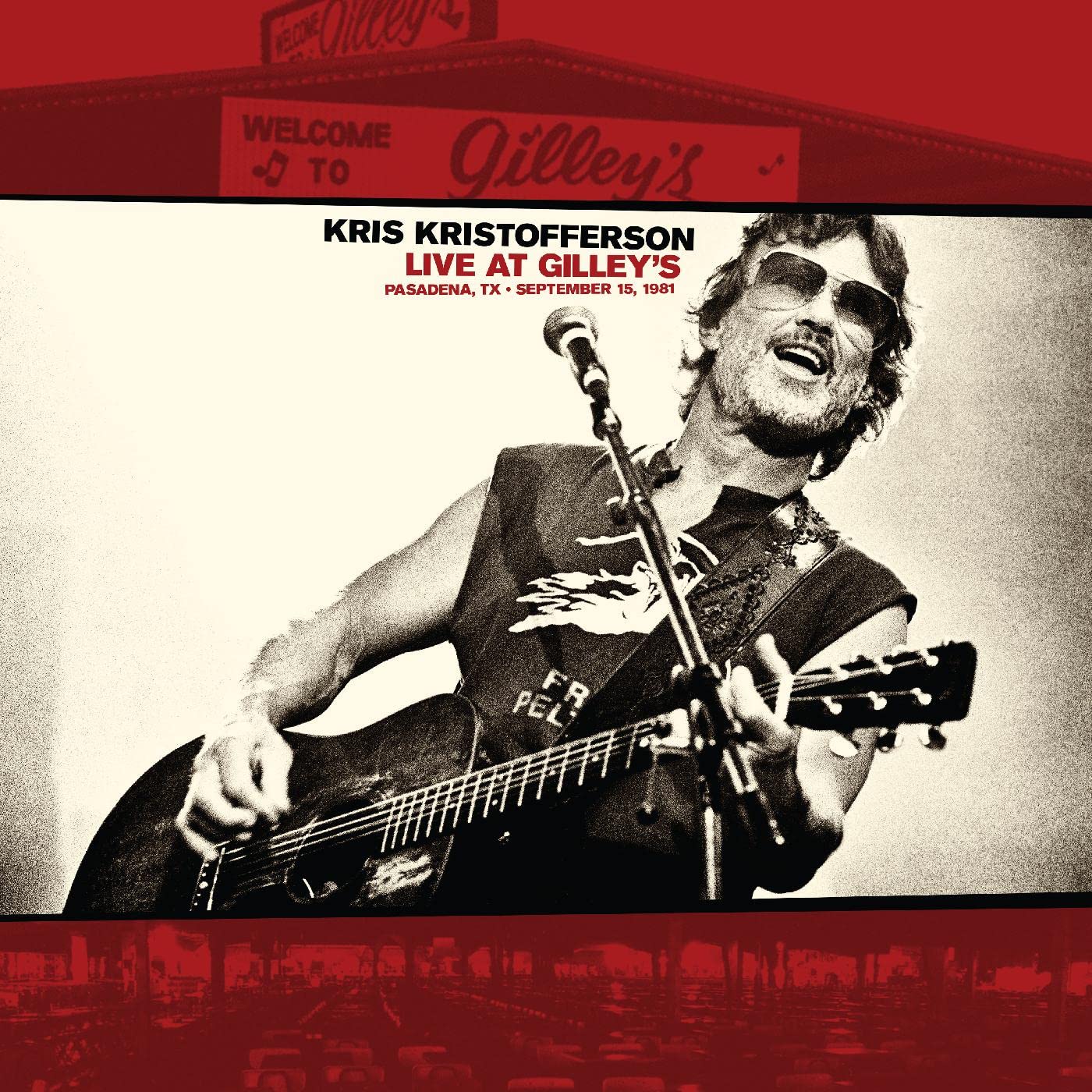 Live At Gilley's - Pasadena, TX: September 15, 1981
