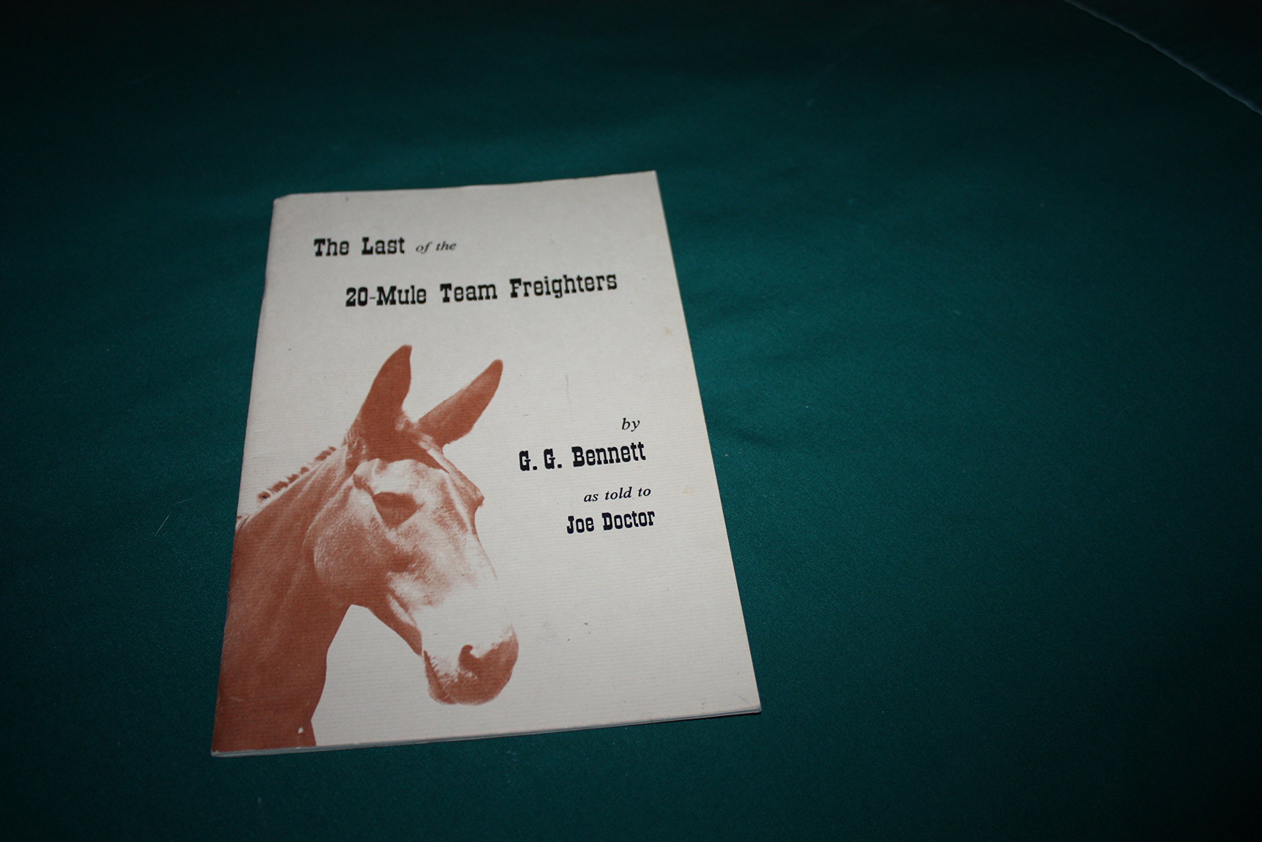 The last of the 20-mule team freighters (Keepsake)