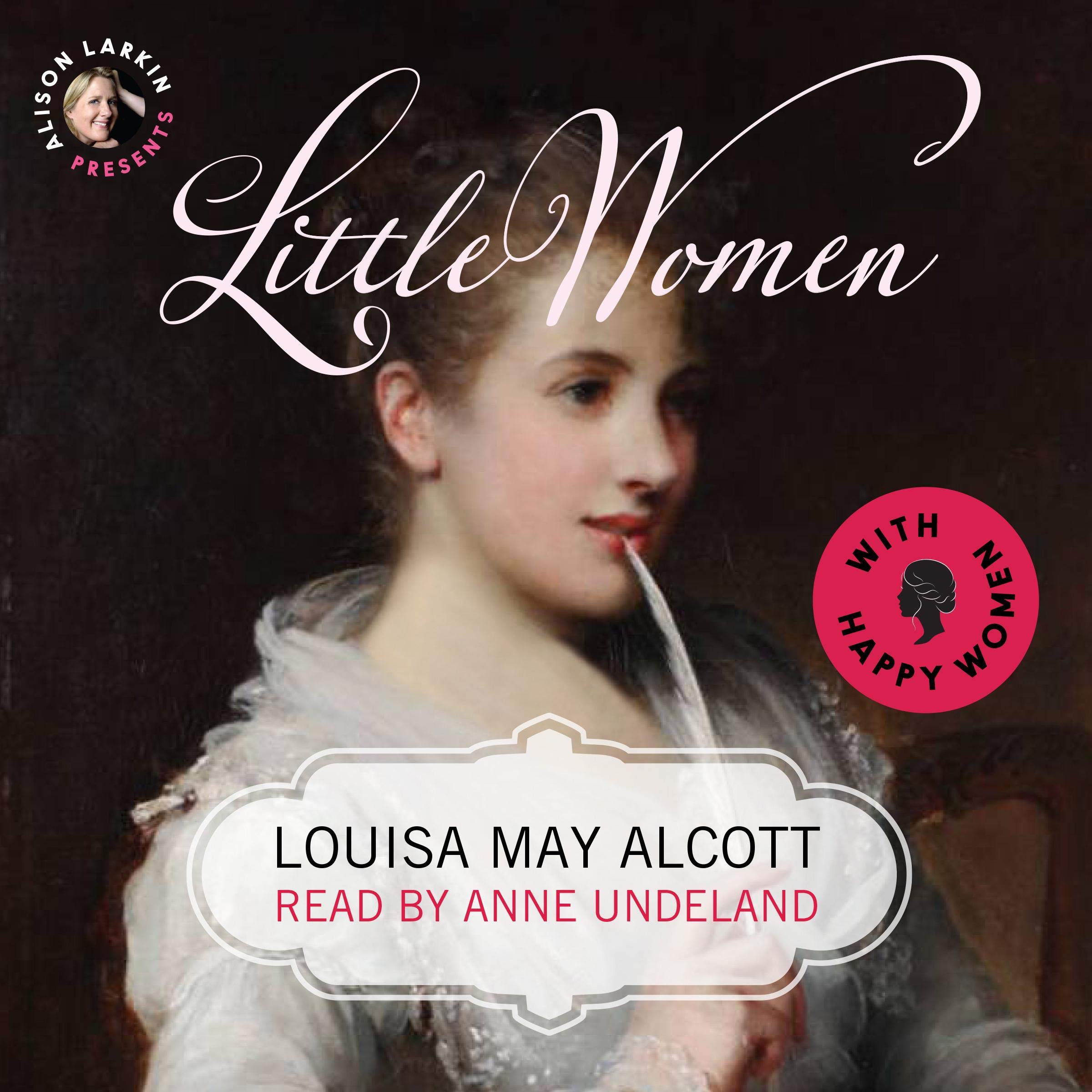 Cover art for Alison Larkin Presents: Little Women with Happy Women