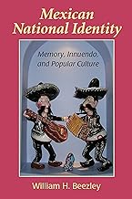 Mexican National Identity: Memory, Innuendo, and Popular Culture
