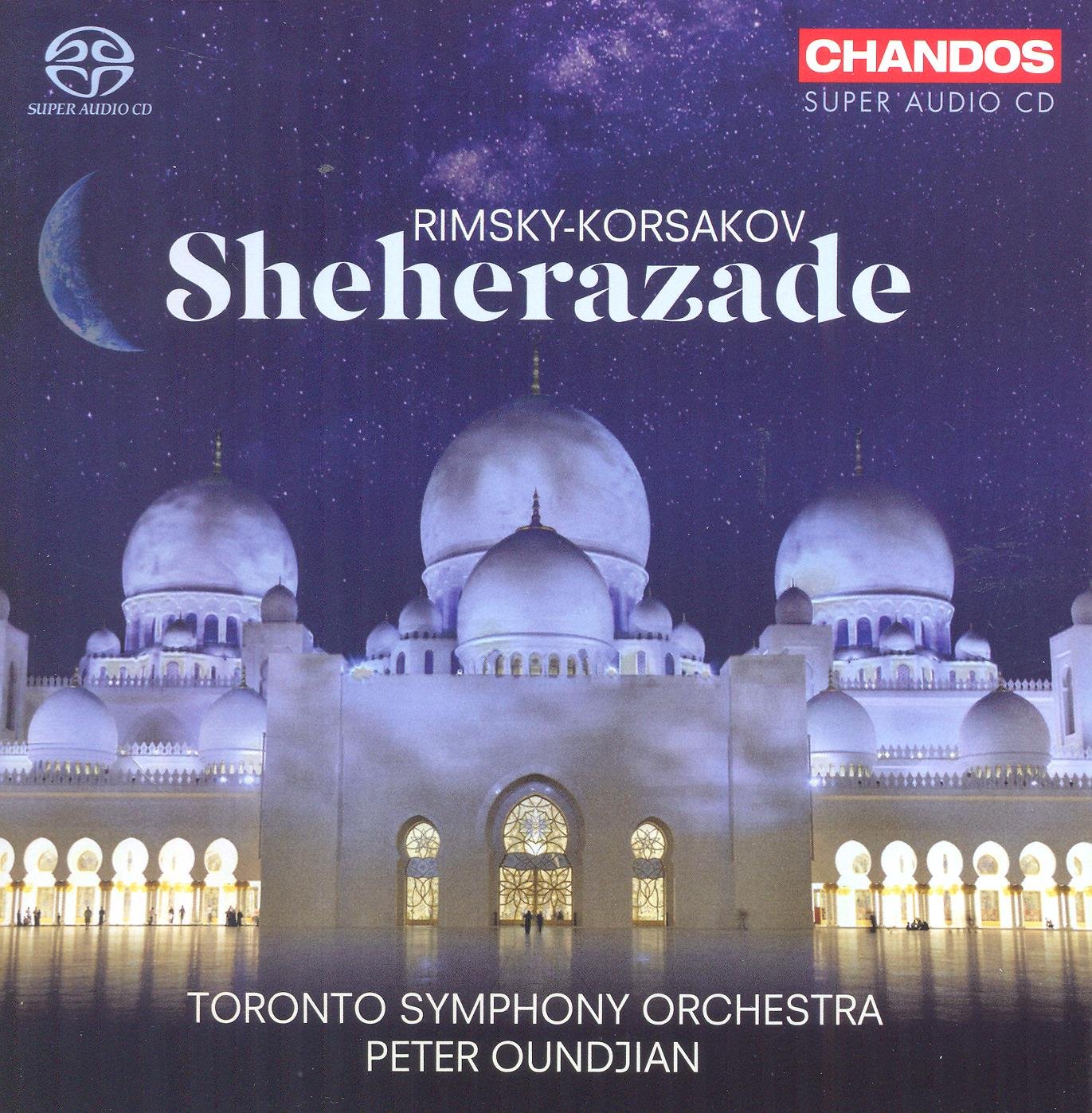Sheherazade [Audio CD] Toronto Symphony Orchestra; Oundjian; Nikolai Rimsky-Korsakov and Peter Oundjian