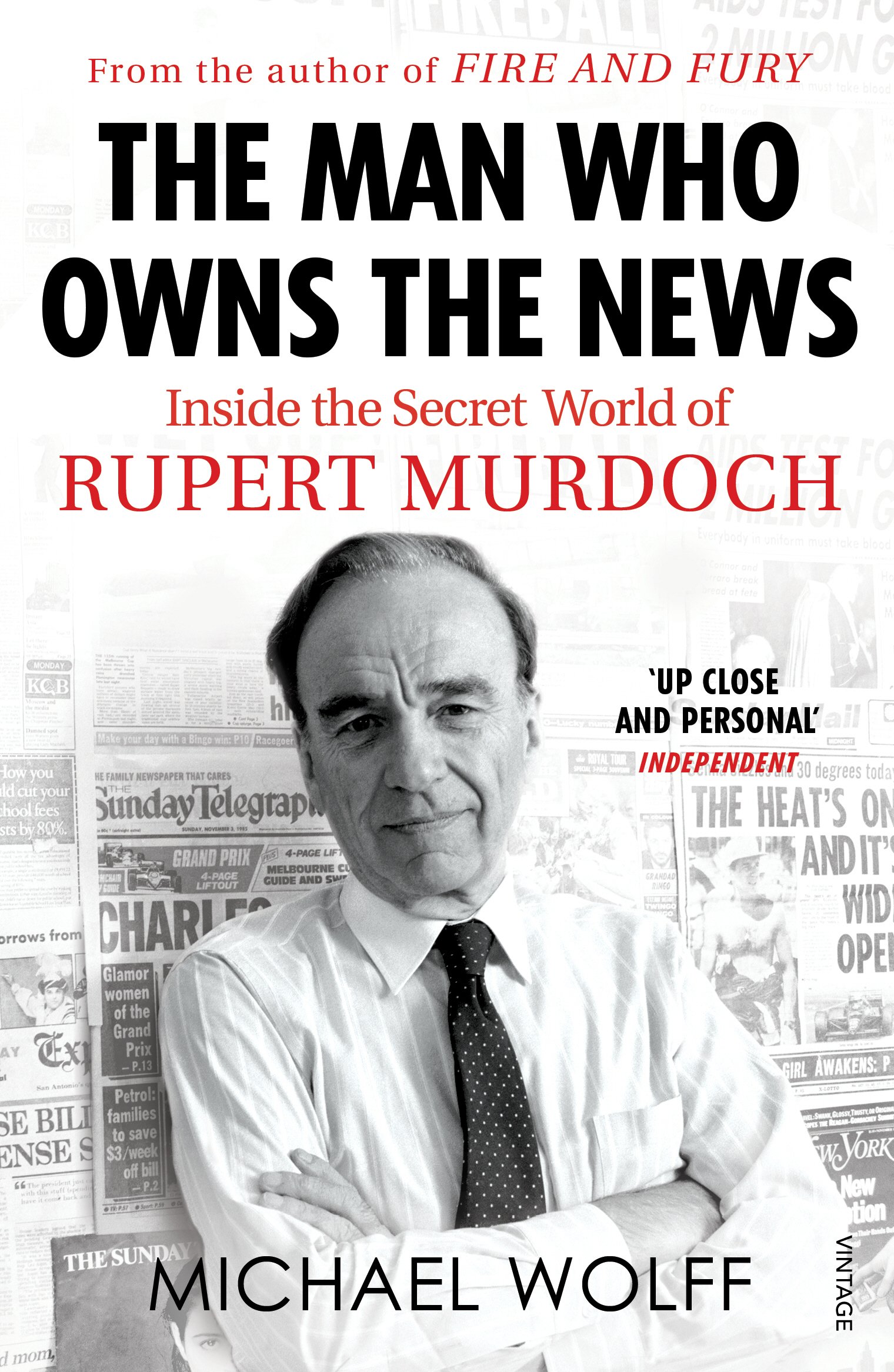 The Man Who Owns the News: Inside the Secret World  by Michael Wolff PAPERBACK