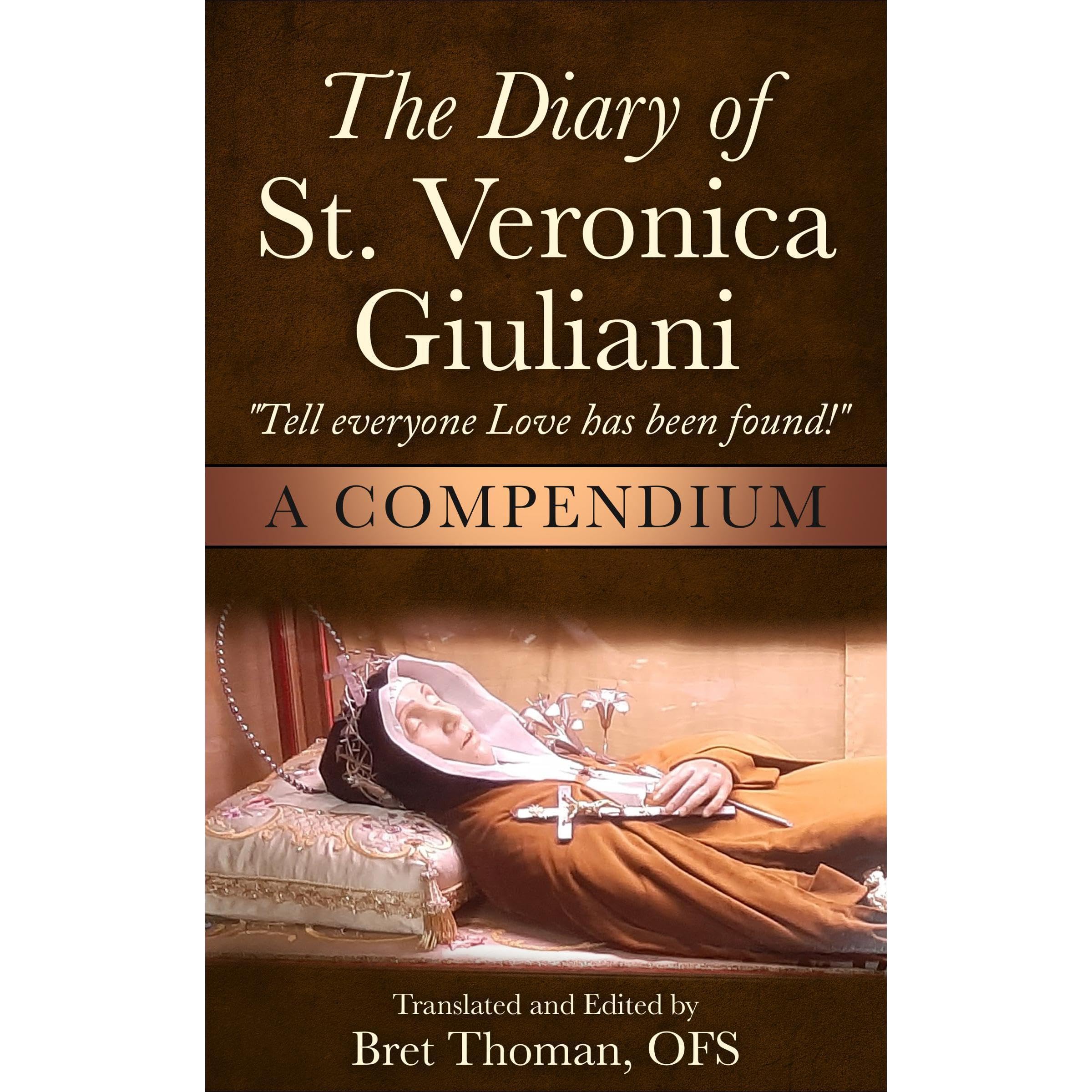 The Diary of St. Veronica Giuliani: A Compendium