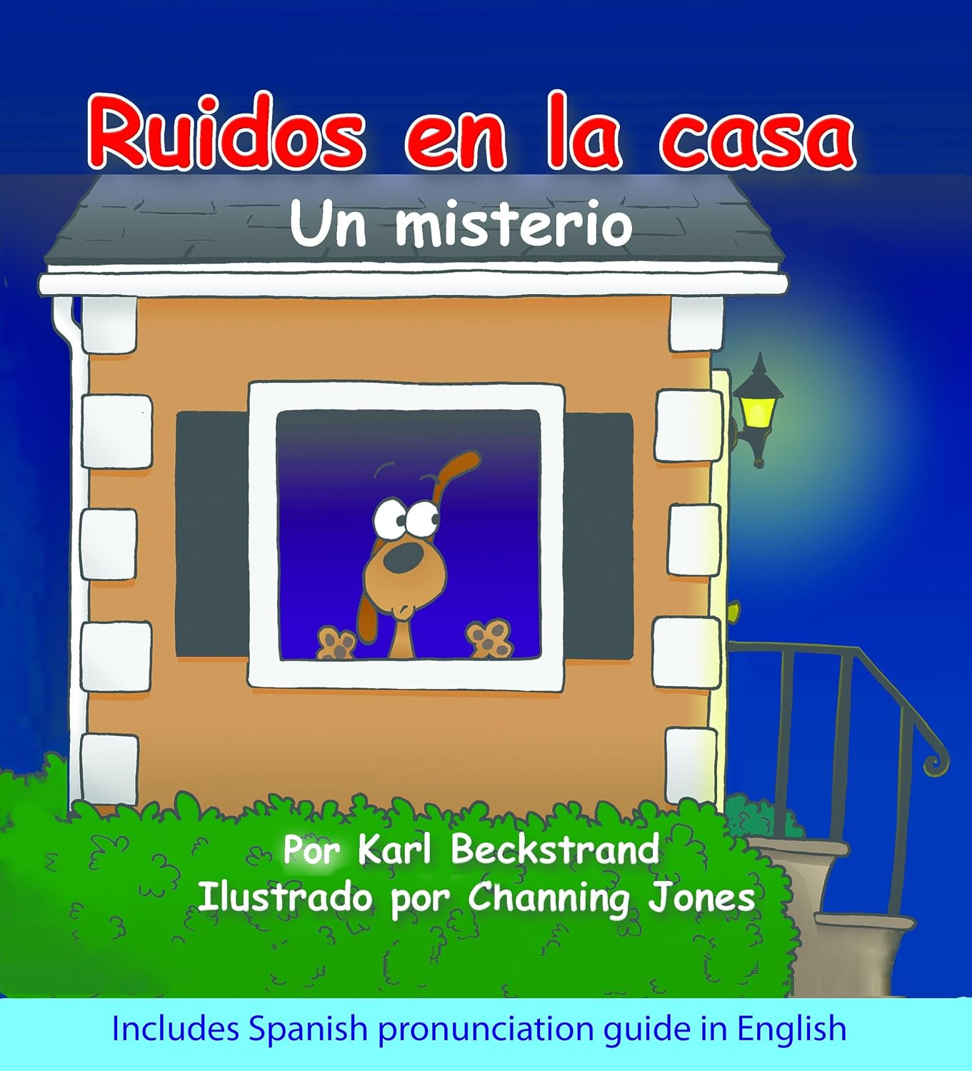 Ruidos en la casa: Un misterio cómico (with pronunciation guide in English) (Spanish picture books with pronunciation guide Book 1)
