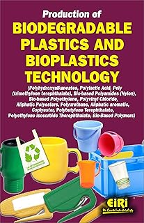 Production of Biodegradable Plastics and Bioplastics Technology