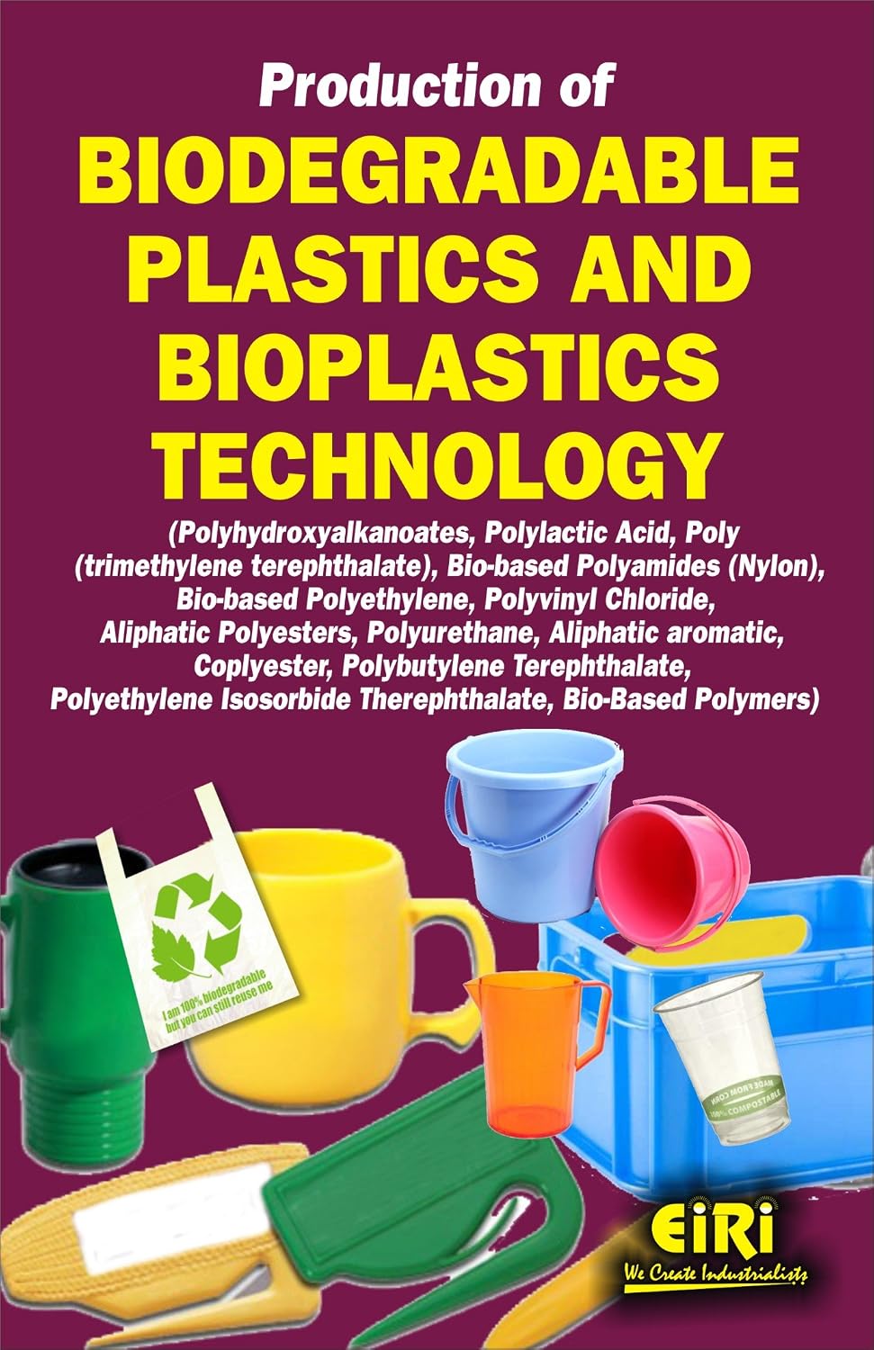 Amazon.com: Production of Biodegradable Plastics and Bioplastics ...