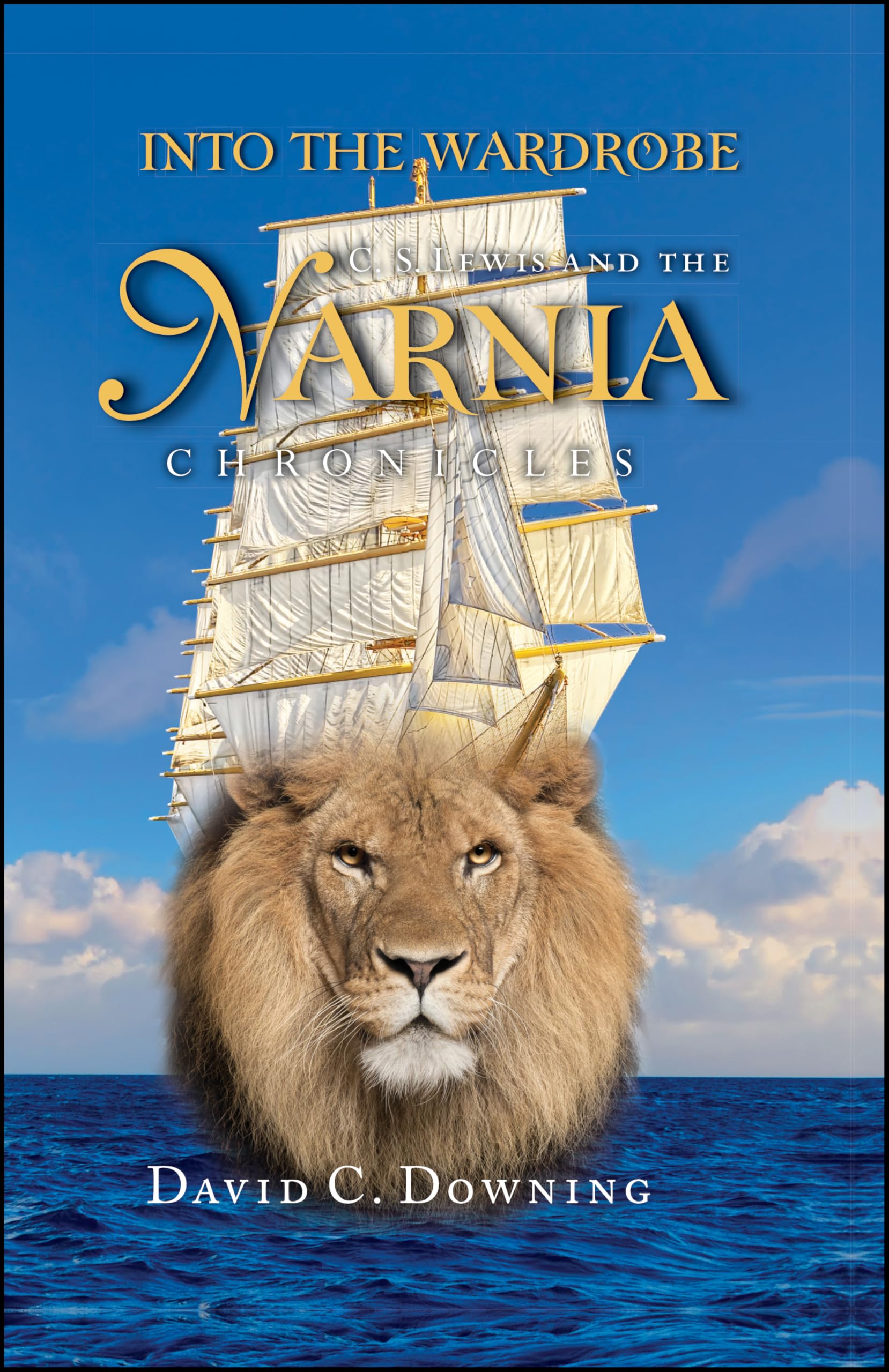 Into the Wardrobe: C. S. Lewis and the Narnia Chronicles