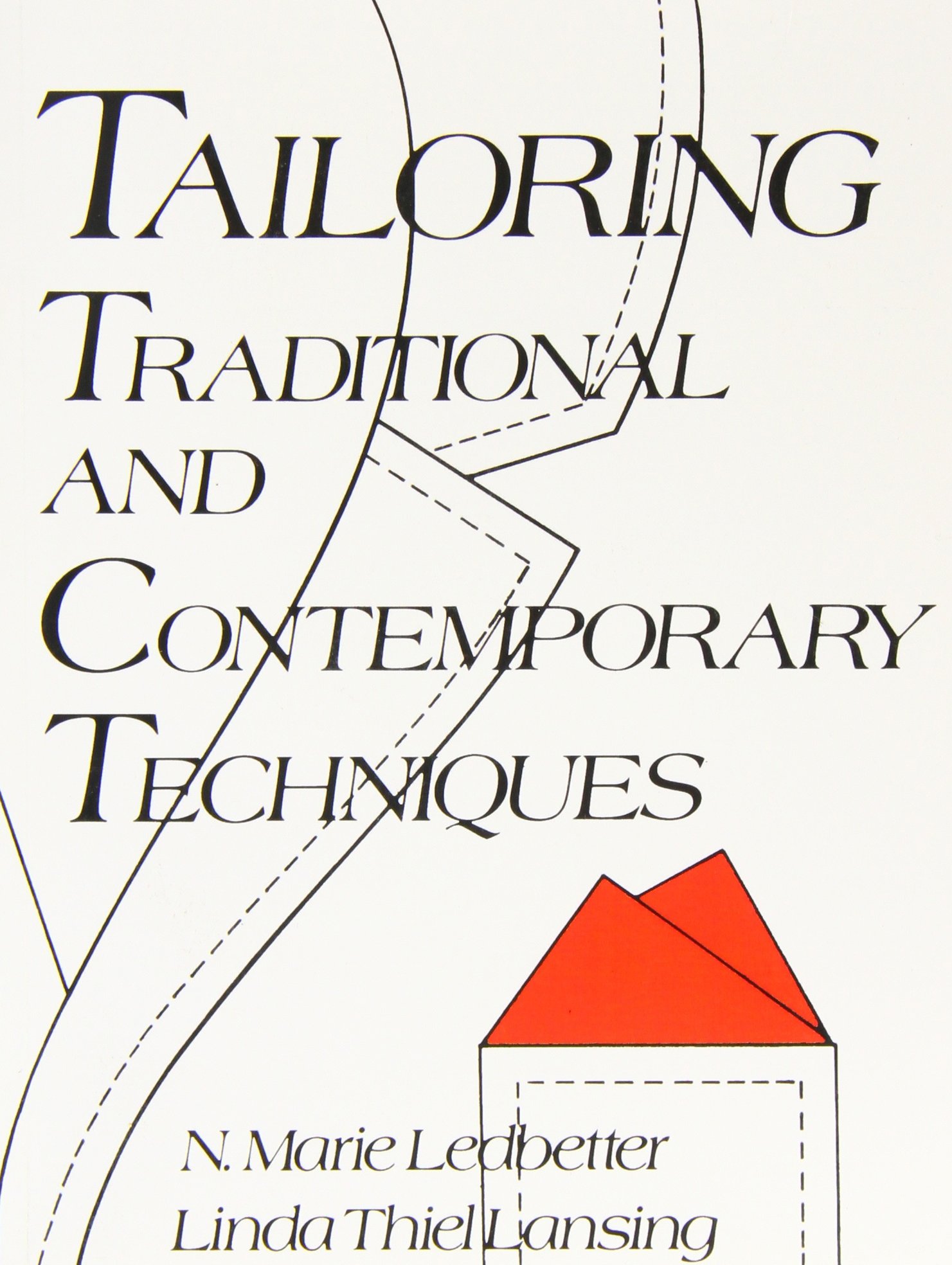 Tailoring Traditional and Contemporary Techniques - Livre de modélisme textile