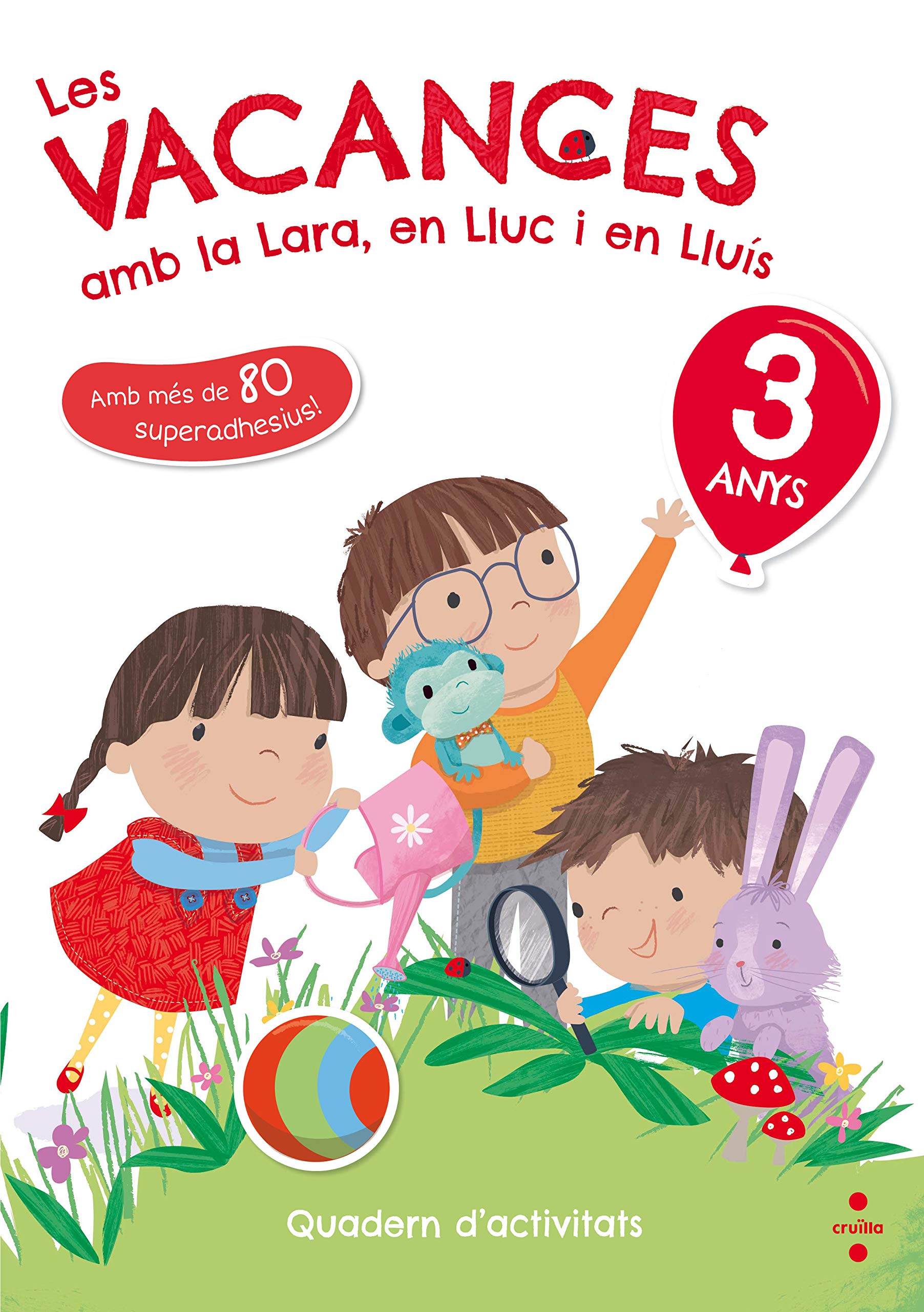 Les vacances amb la Lara, en Lluc i en Lluís, 3 anys (LA LARA, EN LLUC I EN LLUIS)