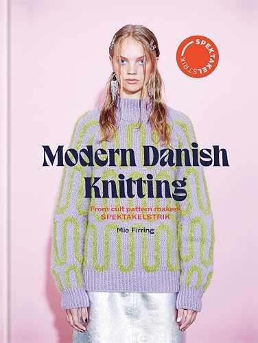 Spectacular: Modern Danish Knitting: From cult patterns makers SPEKTAKELSTRIK