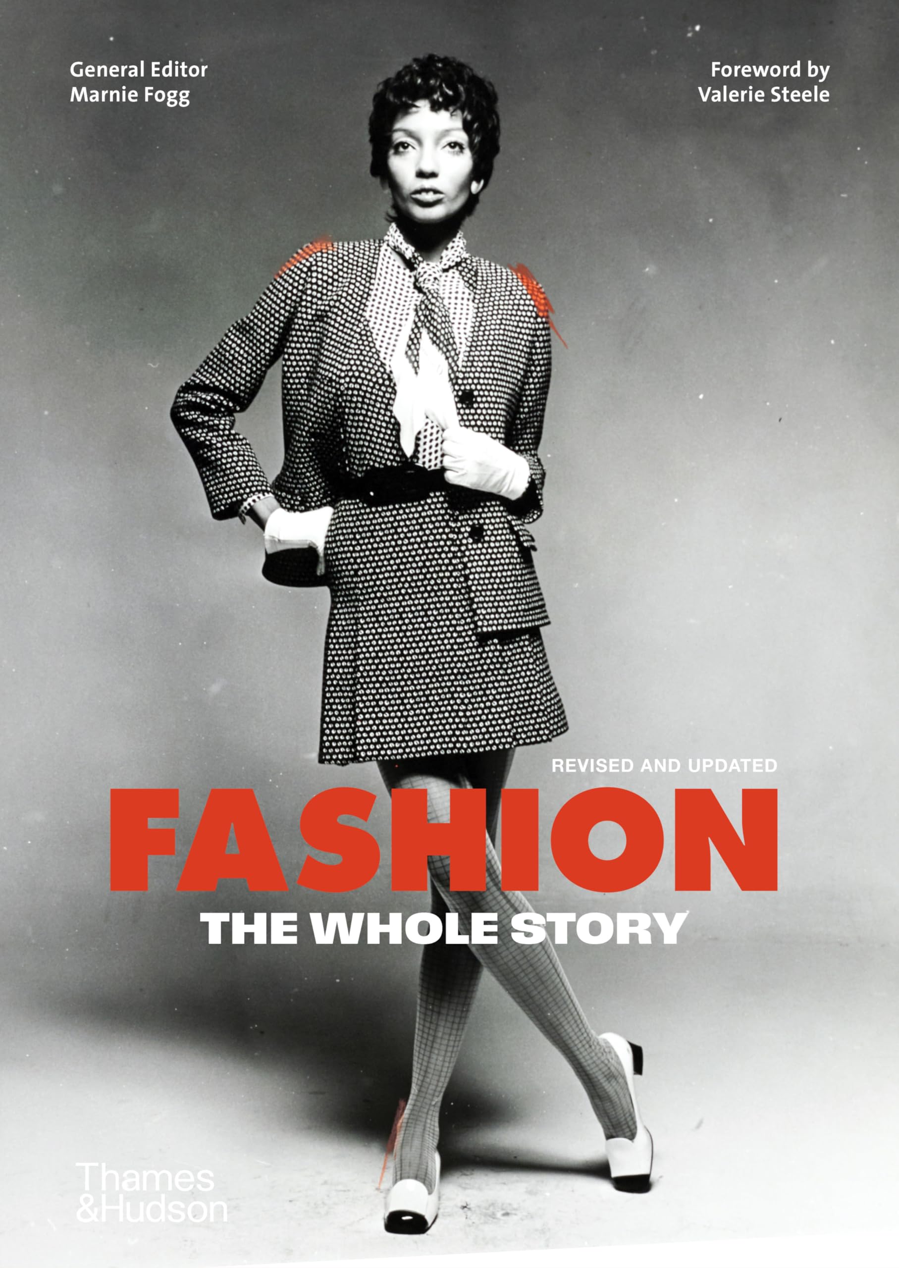 Fashion: The Whole Story: Amazon.co.uk: Fogg, Marnie, Steele
