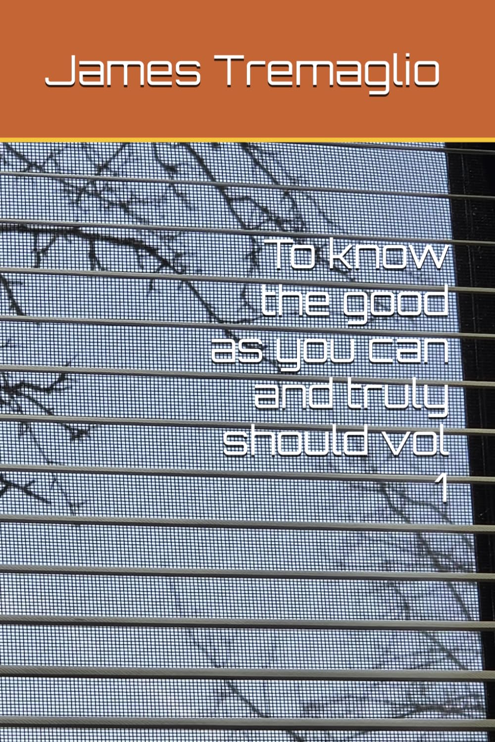 To know the good as you can and truly should vol 1