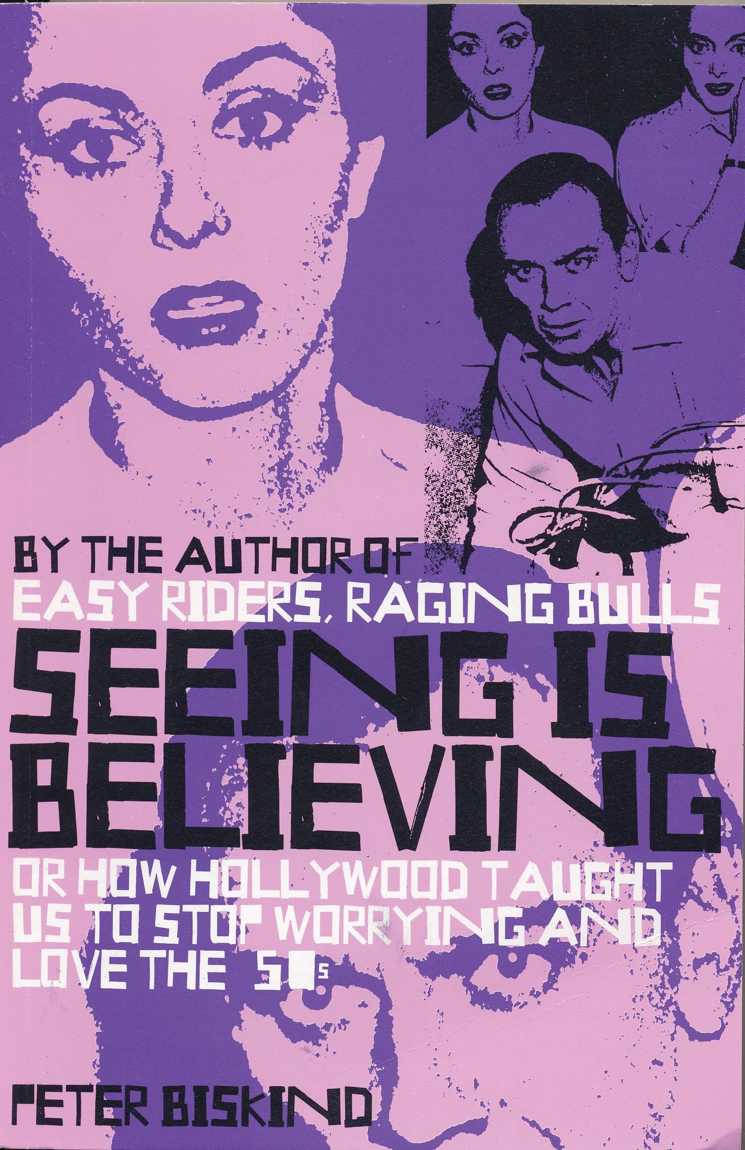 Seeing Is Believing: How Hollywood Taught Us to Stop Worrying and Love the Fifties