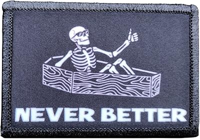 Never Better Morale Patch Removable Hook and Loop for Molle Gear, Operator Hat, Rucksack, Pack Bag, Backpack, Made in The USA