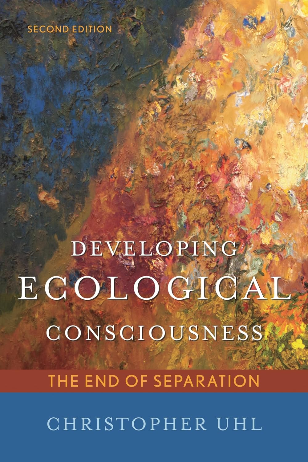 Developing Ecological Consciousness: The End of Separation, Second Edition
