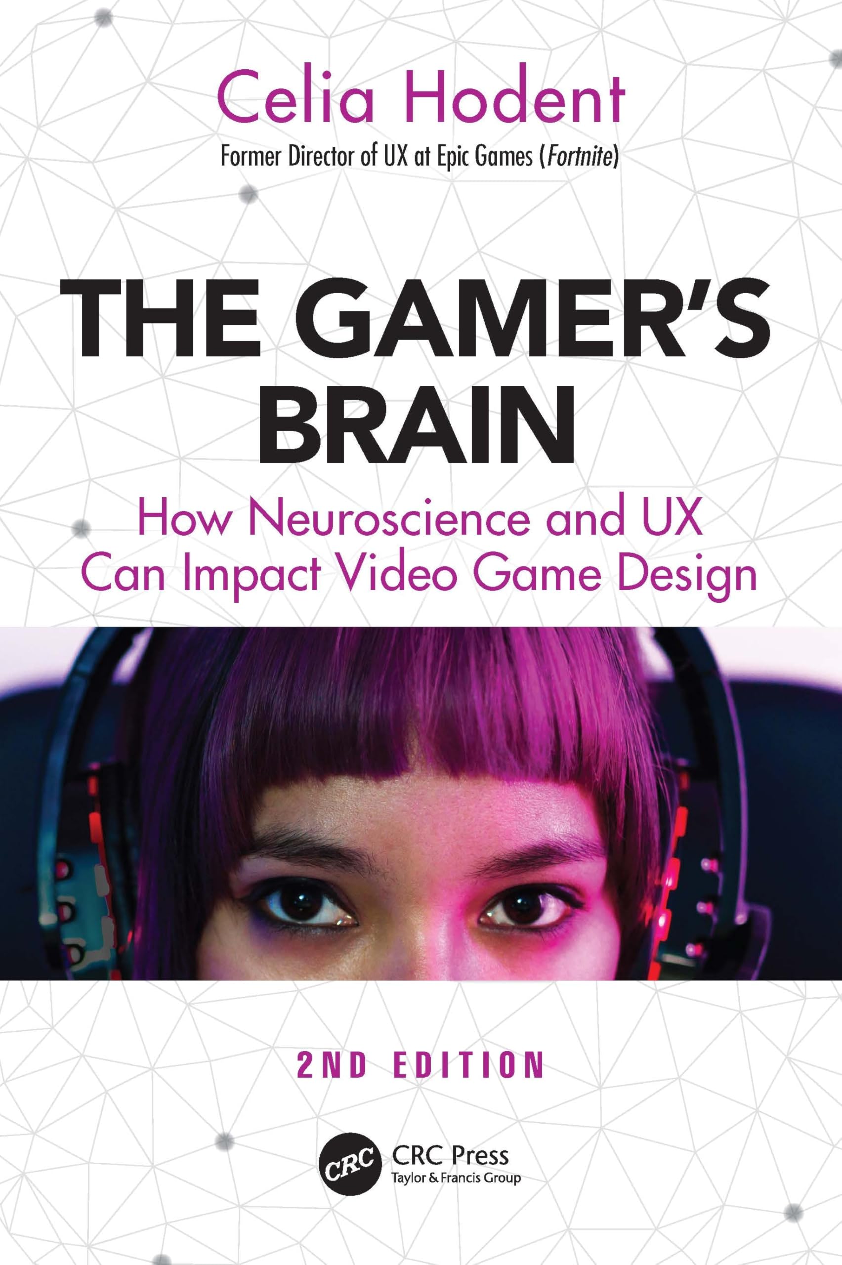 The Gamer's Brain : How Neuroscience and UX Can Impact Video Game Design