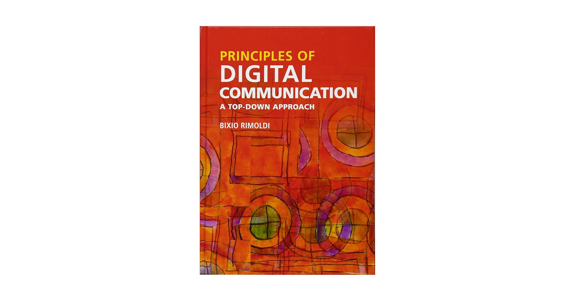 洋書 Principles of Digital Communication Principles of Digital Communication: A Top-Down Approach: Rimoldi