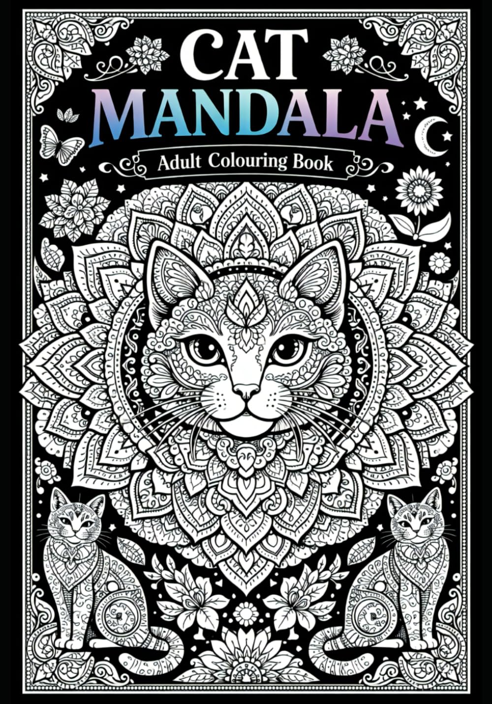 Cat Mandala Coloring Book for Adults: Intricate Geometric Cat Designs for Relaxation, Stress Relief & Mindful Creativity
