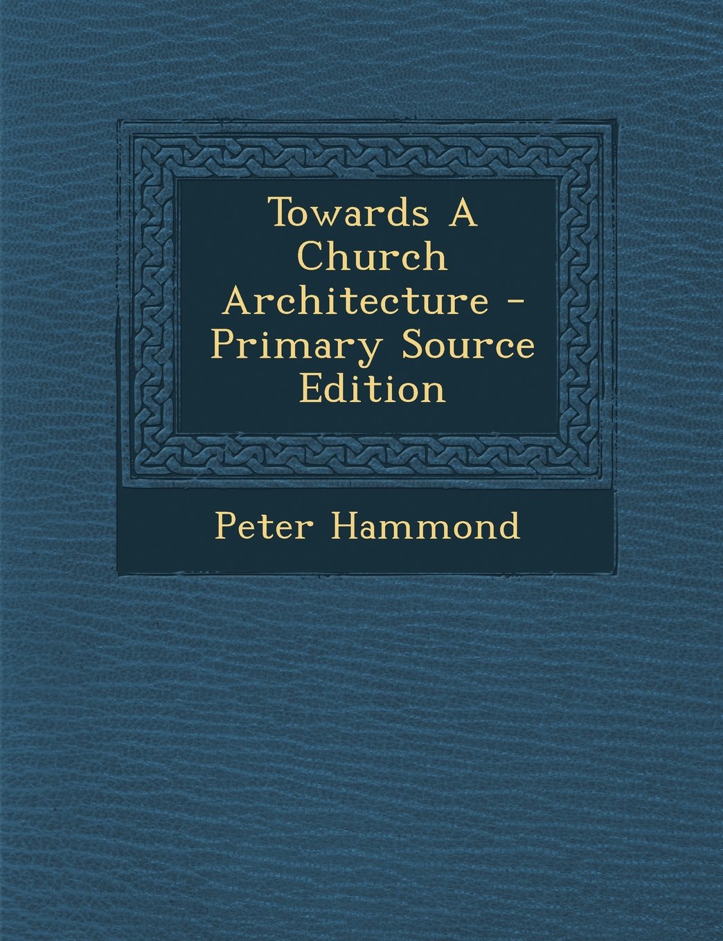 Buy Towards a Church Architecture — BookShops.in