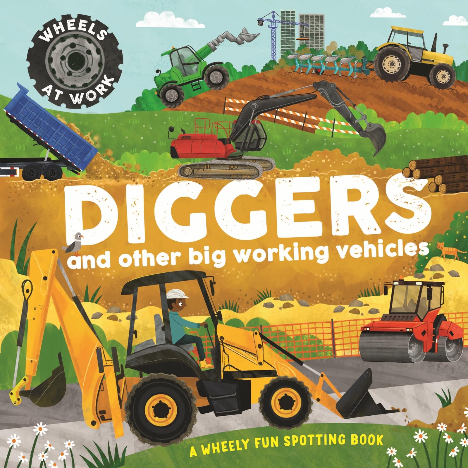 Diggers: A wheely fun spotting book (Wheels at Work)