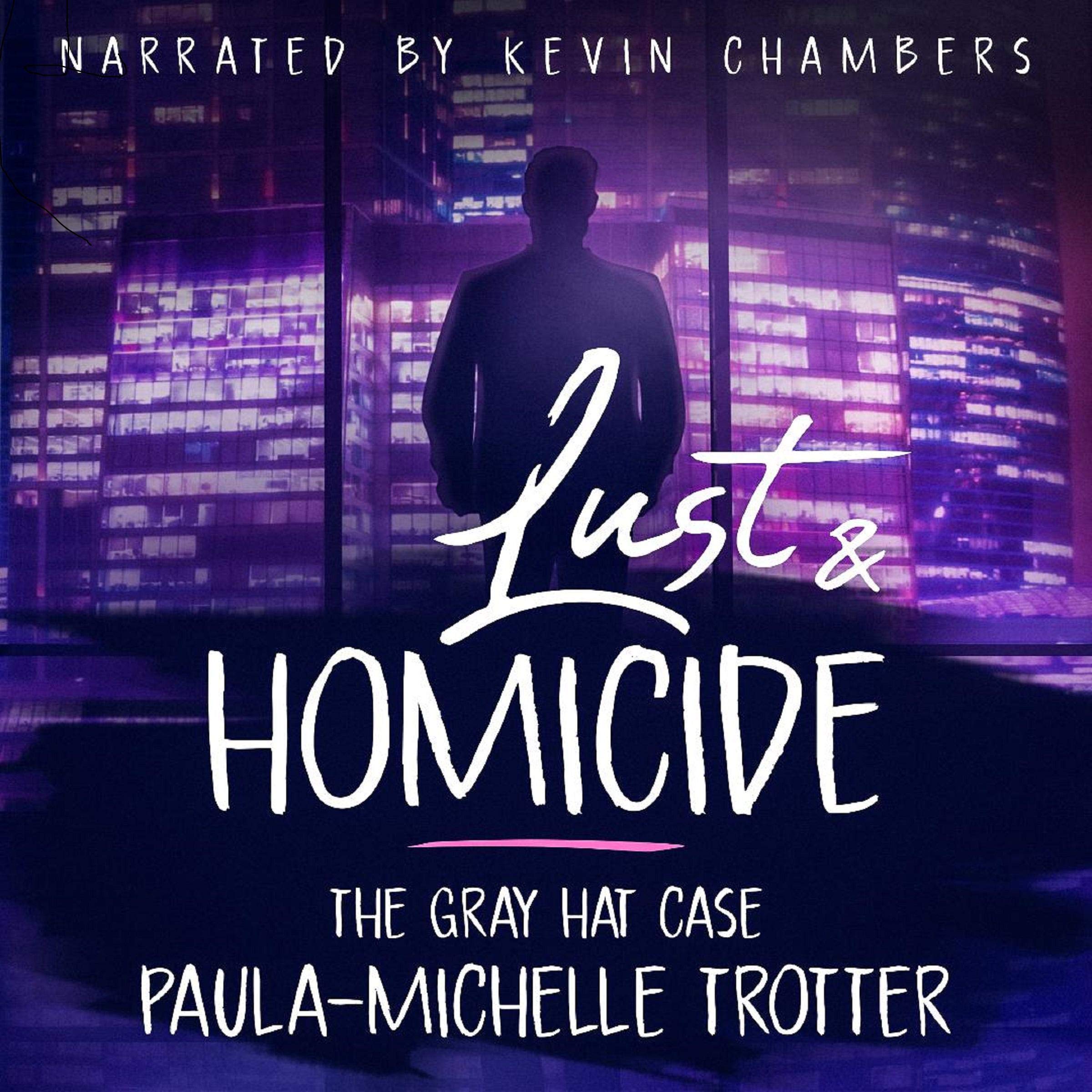 Lust and Homicide: The Gray Hat Case