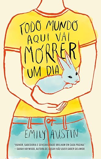 Todo mundo aqui vai morrer um dia