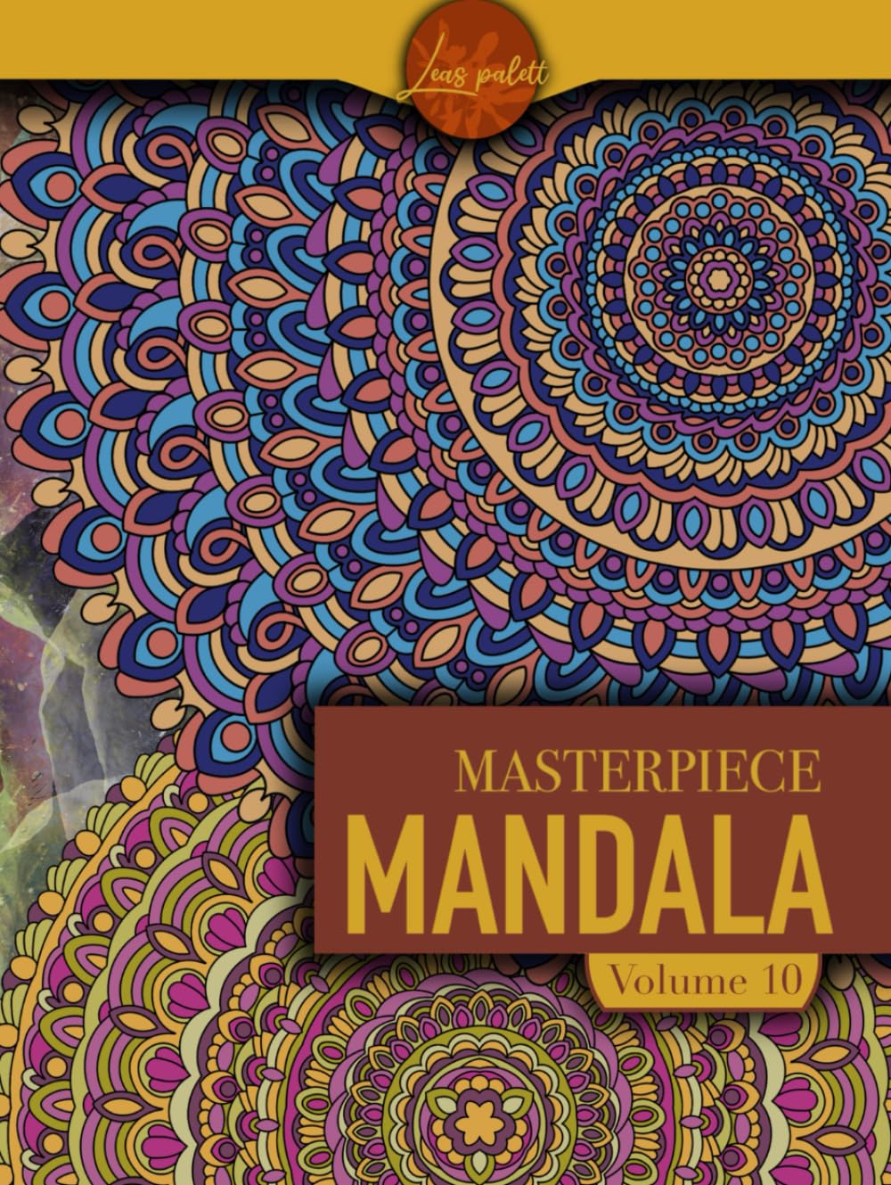 Masterpiece Mandala volume 10 coloring book: Highly detailed mandala coloring book for adults: Masterpiece Mandala coloring book
