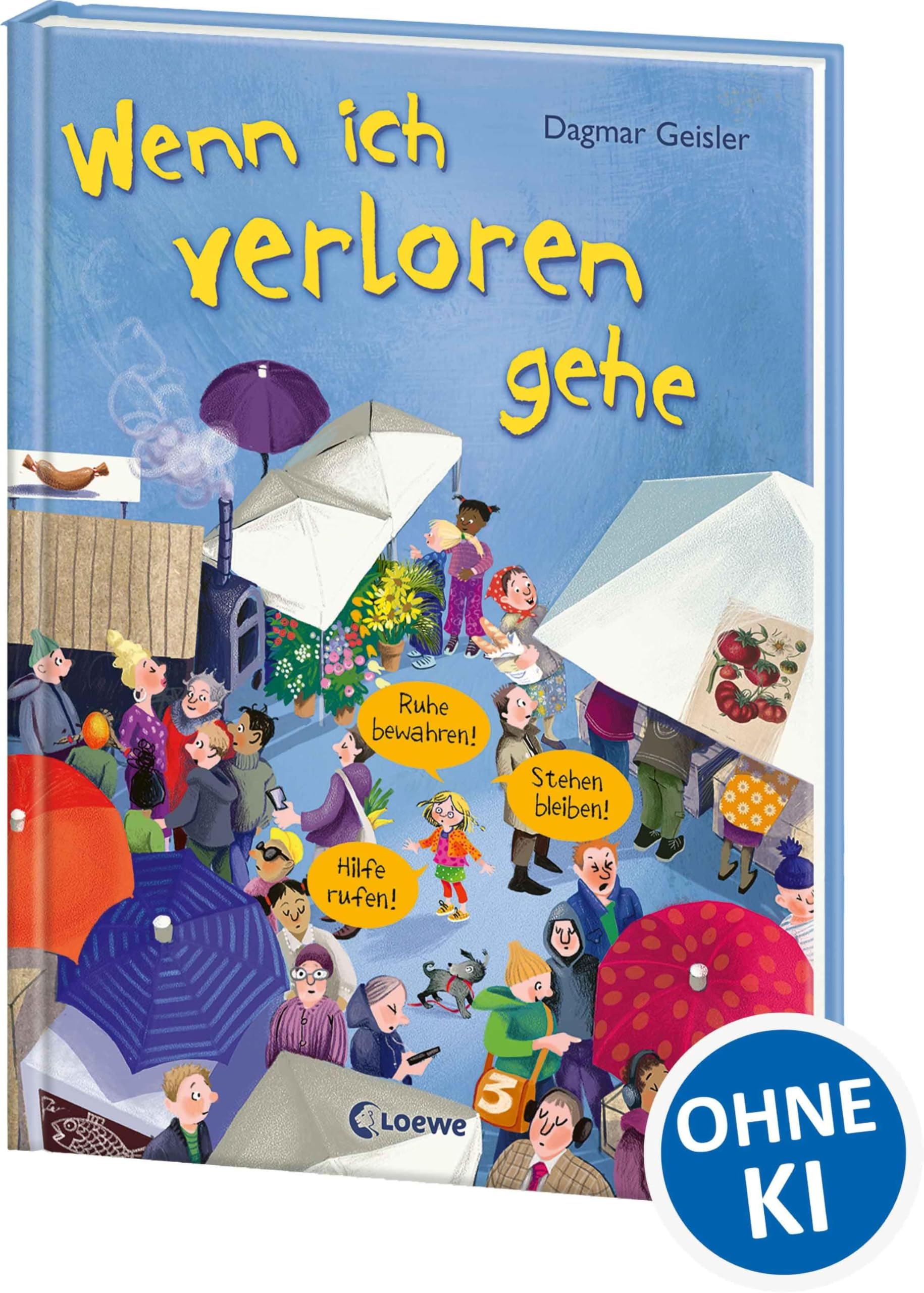 Wenn ich verloren gehe (Starke Kinder, glückliche Eltern): Präventionsbuch zum Vorlesen - Bilderbuch für Kinder ab 3 Jahren - Mit Tipps zum richtigen Verhalten für Eltern und Kinder