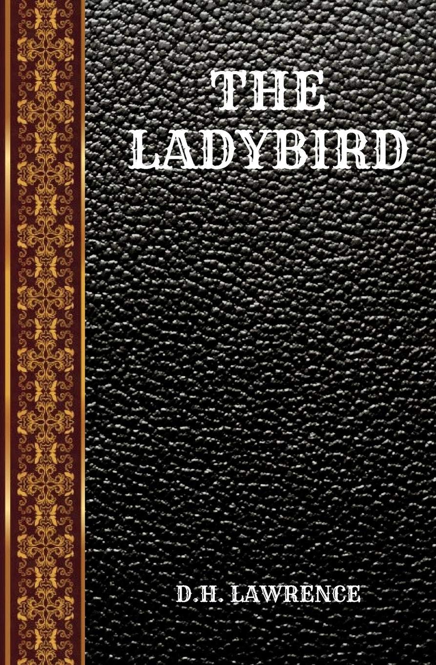 THE LADYBIRD: BY DAVID HERBERT LAWRENCE (CLASSIC BOOKS)