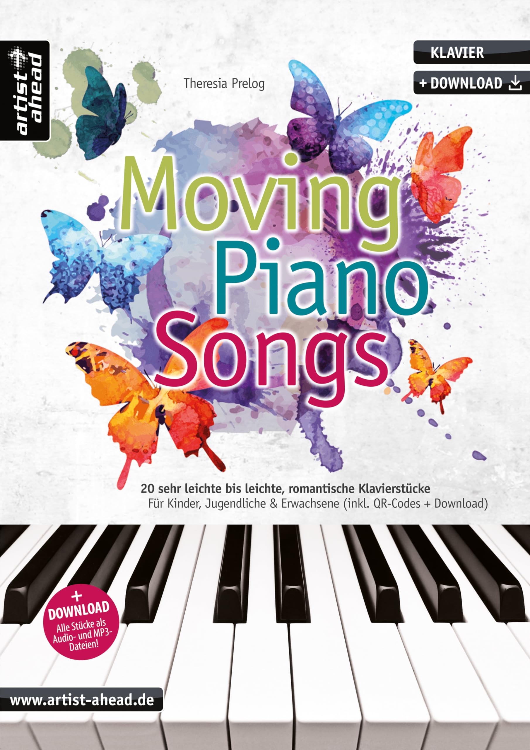 Moving Piano Songs: 20 sehr leichte bis leichte, romantische Klavierstücke für Kinder, Jugendliche & Erwachsene (inkl. Download)