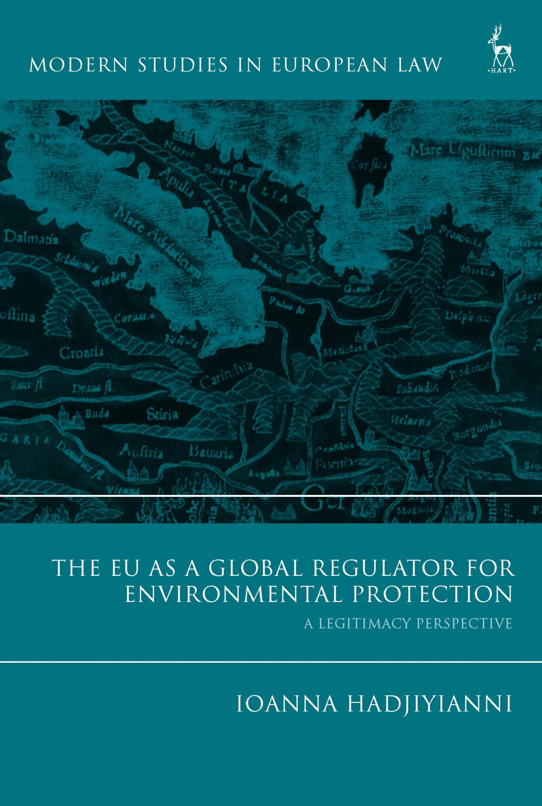 Buy The EU as a Global Regulator for Environmental Protection: A Legitimacy Perspective (Modern Studies in European Law) — BookShops.in