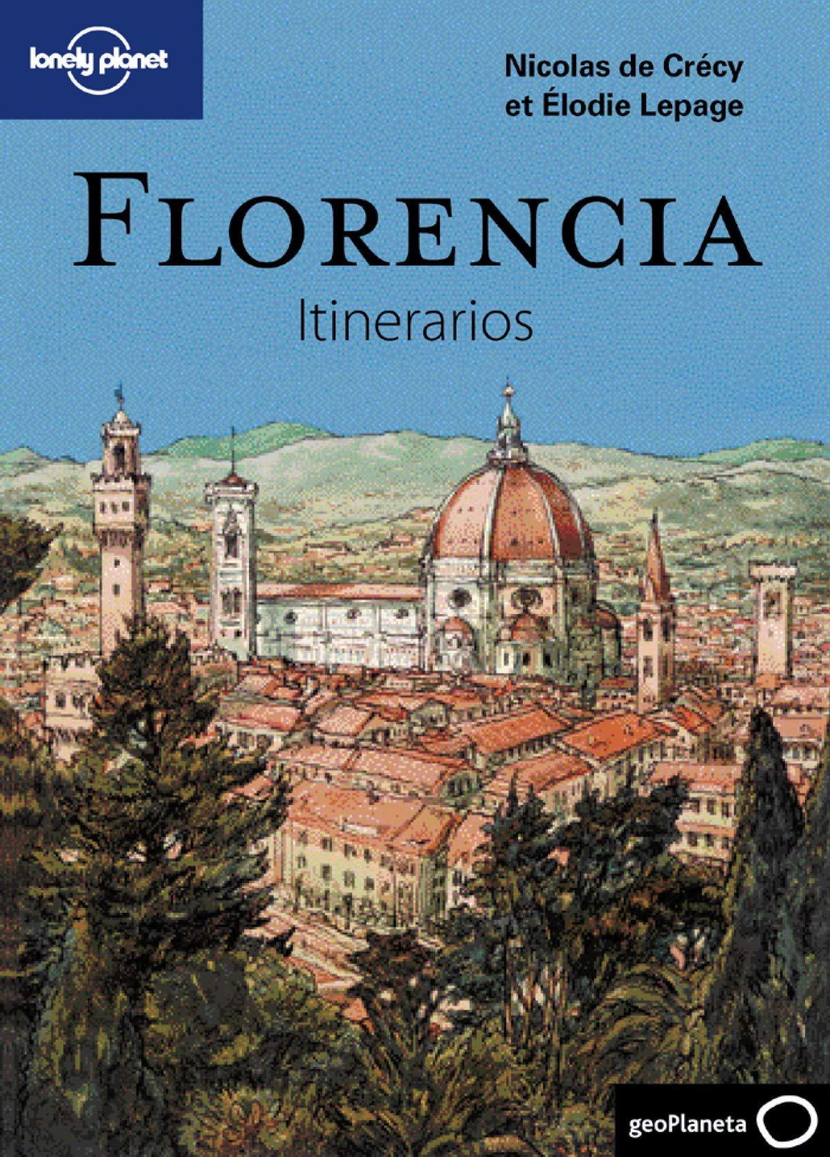 Florencia. Itinerarios (Guías Itinerarios Lonely Planet)