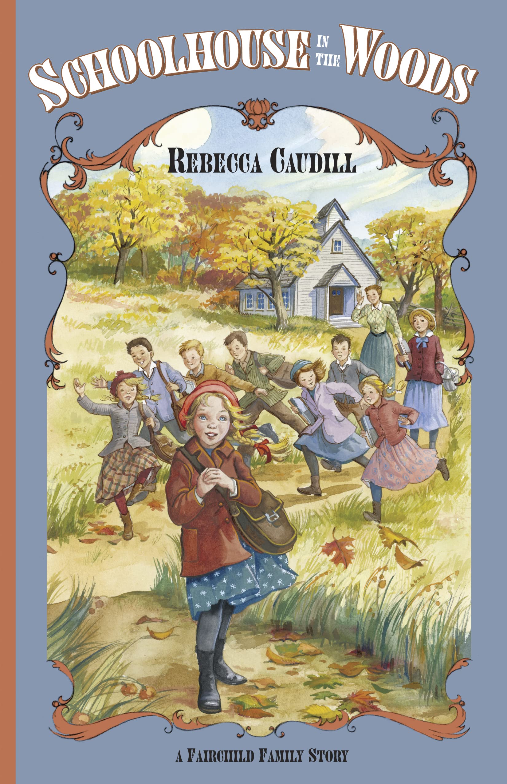 Schoolhouse in the Woods (Volume 2) (Fairchild Family Series)