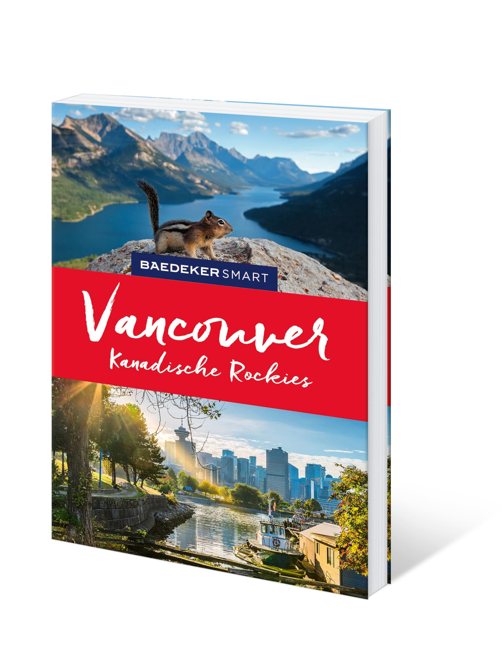 Baedeker SMART Reiseführer Baedeker SMART Reiseführer Vancouver & Kanadische Rockies: Reiseführer mit Spiralbindung inkl. Faltkarte und Reiseatlas