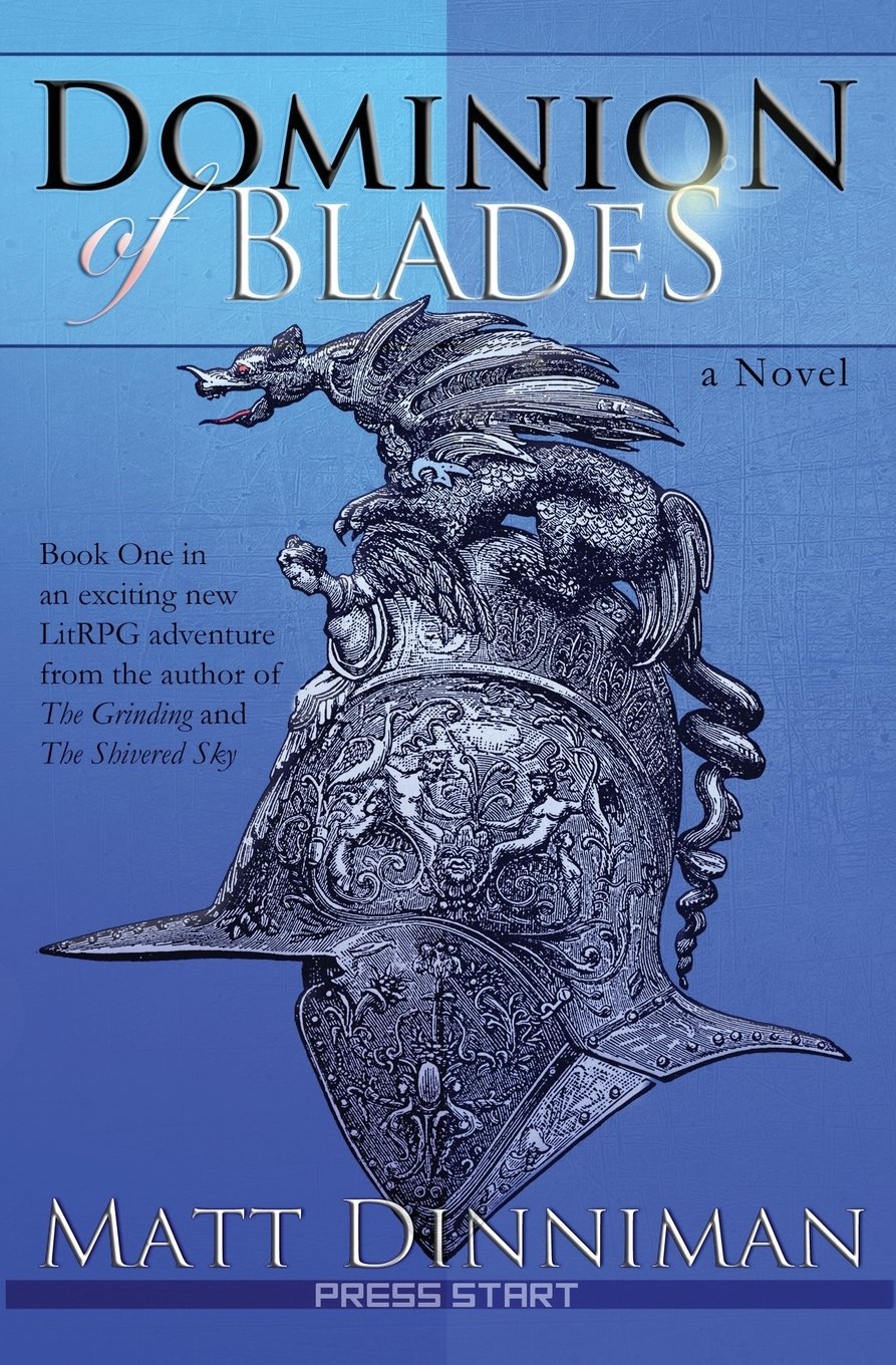 Dominion of Blades: A LitRPG Adventure: Volume 1