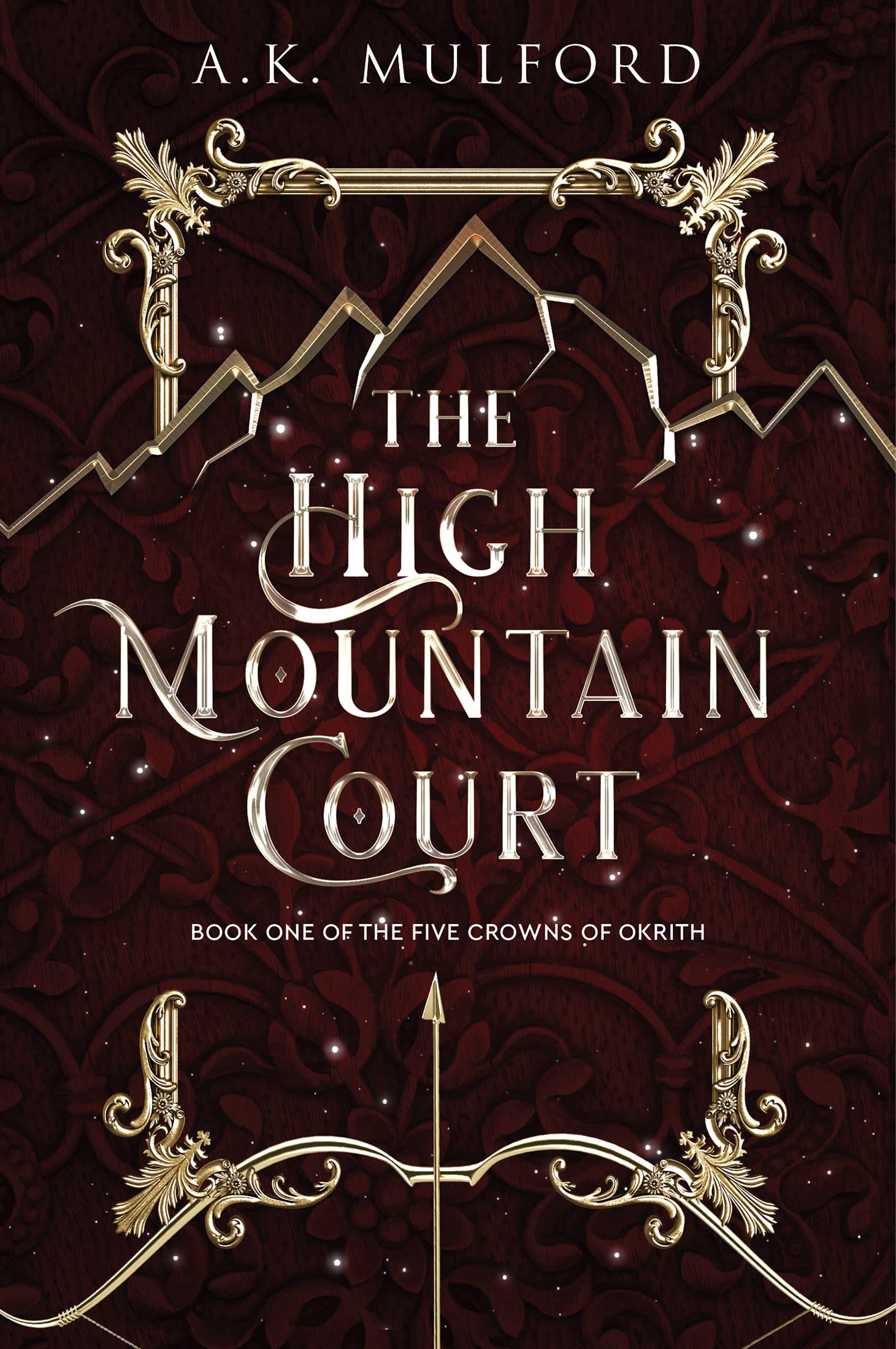 The High Mountain Court: A Fantasy Romance Novel (The Five Crowns of Okrith Book 1)