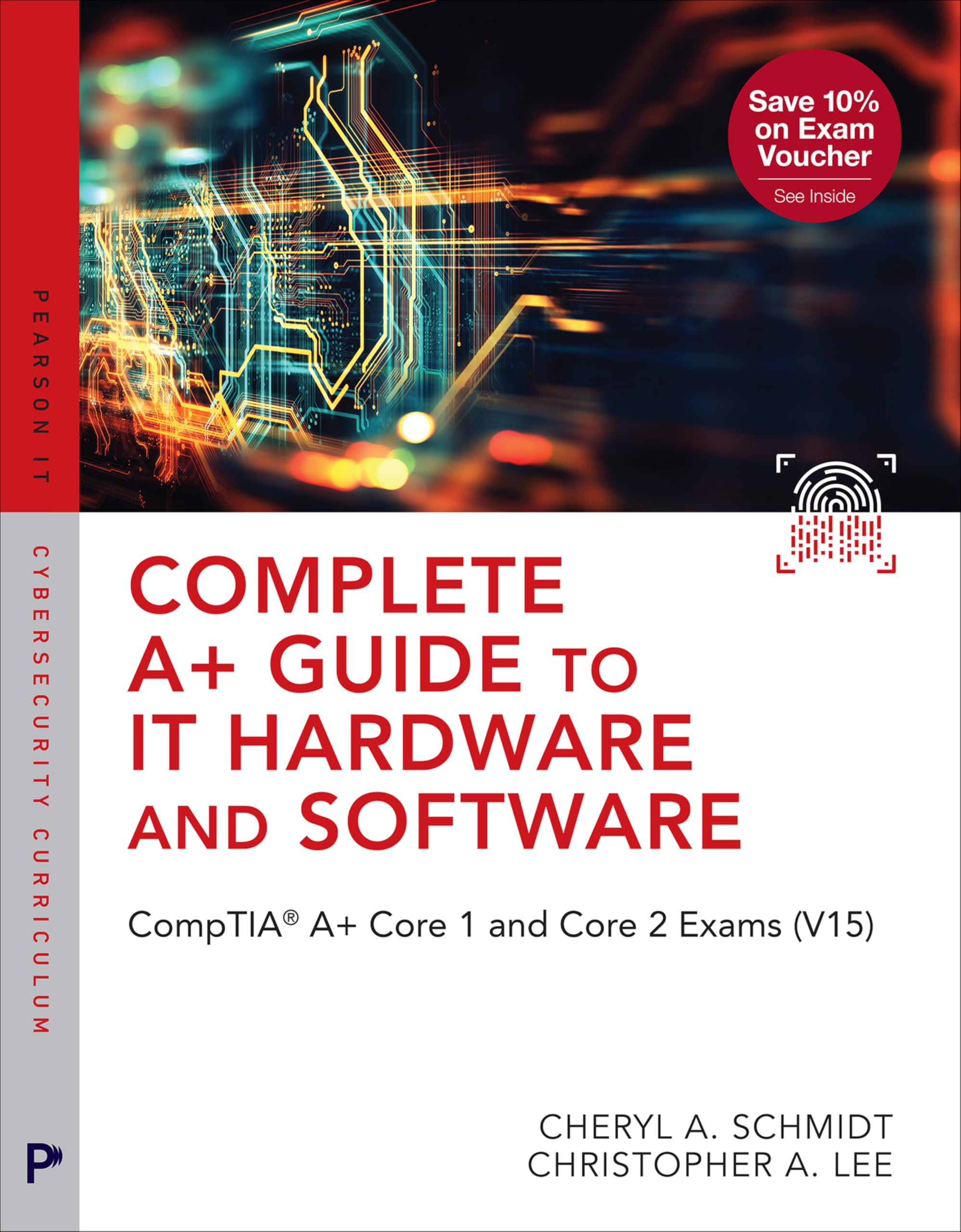Complete A+ Guide to IT Hardware and Software: CompTIA A+ Core 1 and Core 2 Exams (V15) (Pearson IT Cybersecurity Curriculum (ITCC))