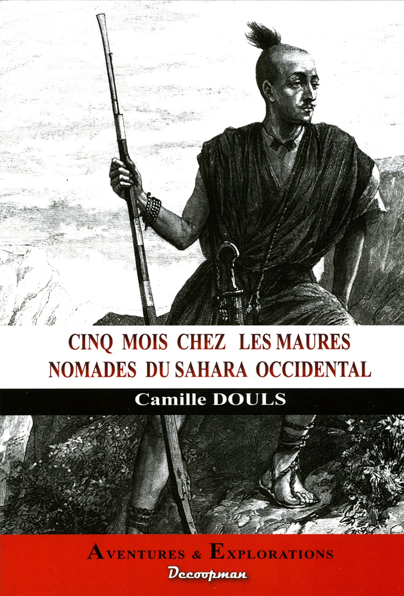 Cinq mois chez les Maures nomades du Sahara Occidental