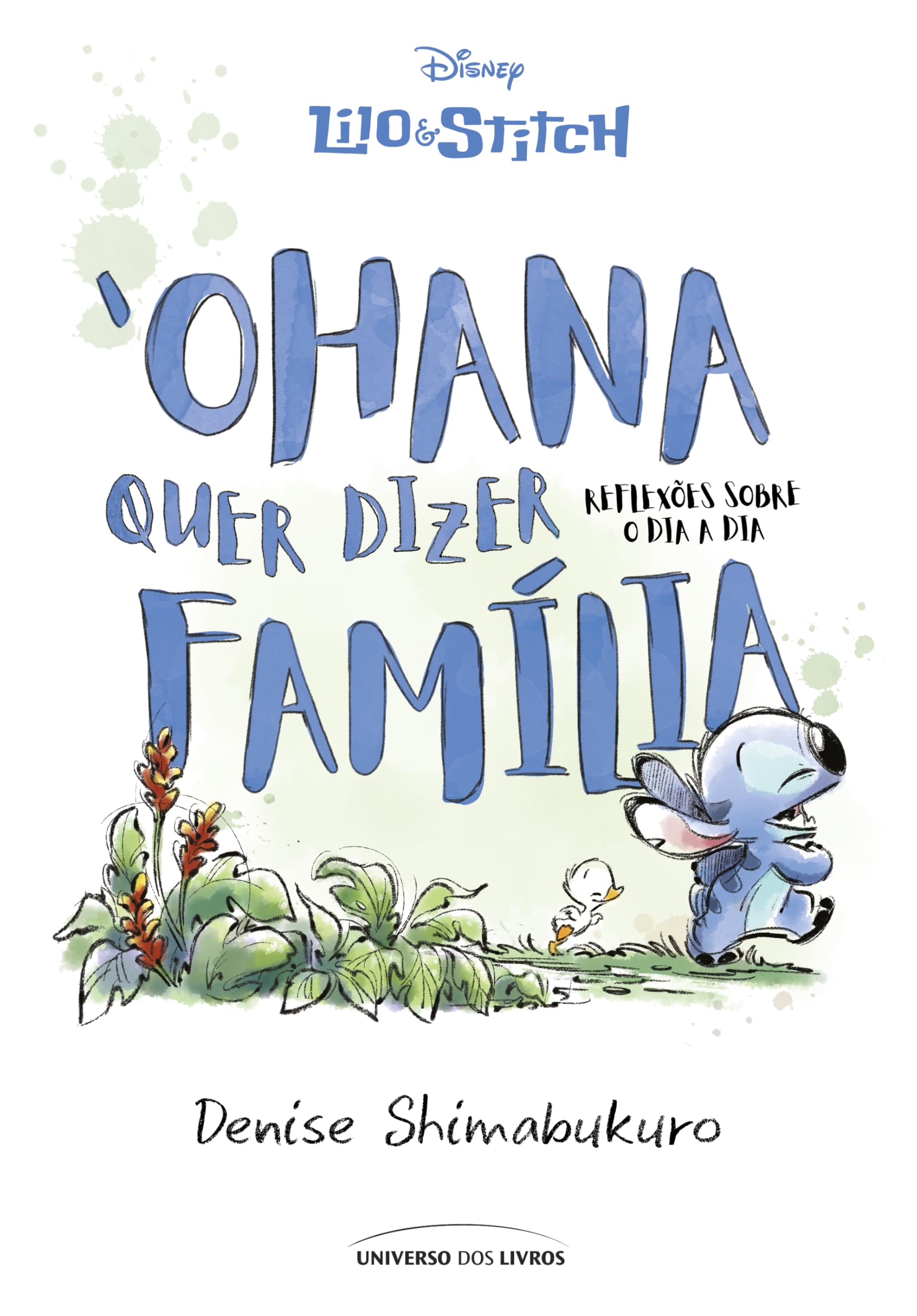 Lilo & Stitch – 'Ohana quer dizer família: Reflexões sobre o dia a