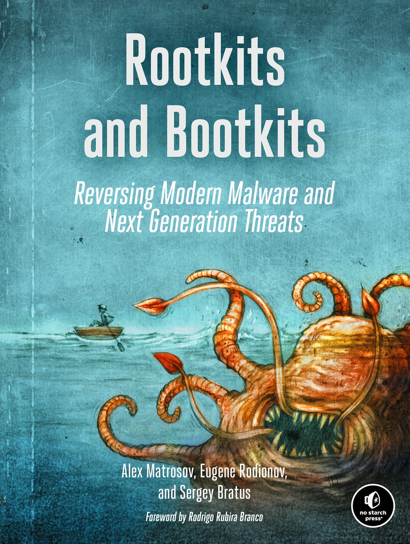 Rootkits and Bootkits: Reversing Modern Malware and Next Generation Threats