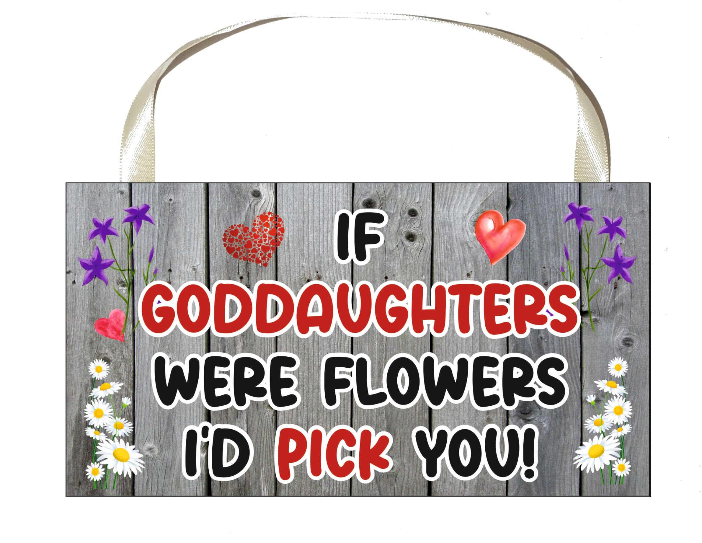 decalarama Goddaughter Plaque Gift – If Goddaughters Were Flowers I'd Pick You – Cute Fun Novelty Birthday Present