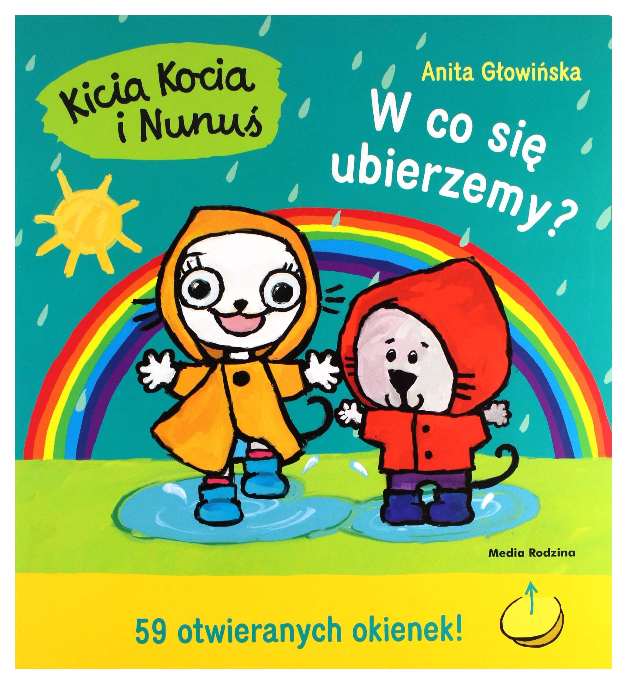 KICIA KOCIA I NUNUŚ. W CO SIĘ UBIERZEMY?: 59 otwieranych okienek!