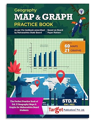 Std 10 Geography Maps and Graph Practice Book | SSC Maharashtra State Board | Extensive Coverage of SSC Geography Map and Graph Based Questions | Based on Std 10th Board Paper Pattern | English Medium