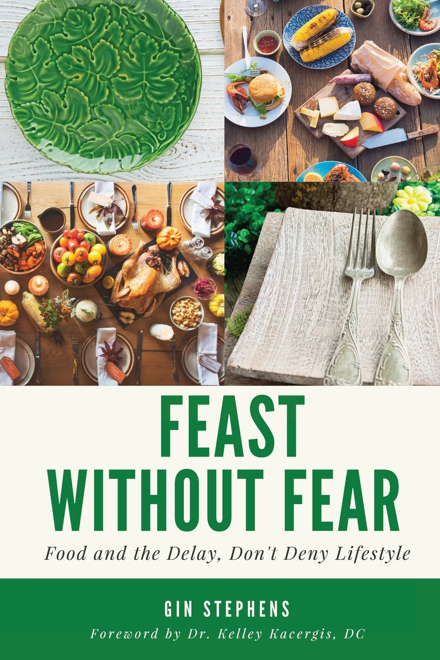 Feast Without Fear: Food and the Delay, Don't Deny Lifestyle Paperback – 30 Sept. 2017