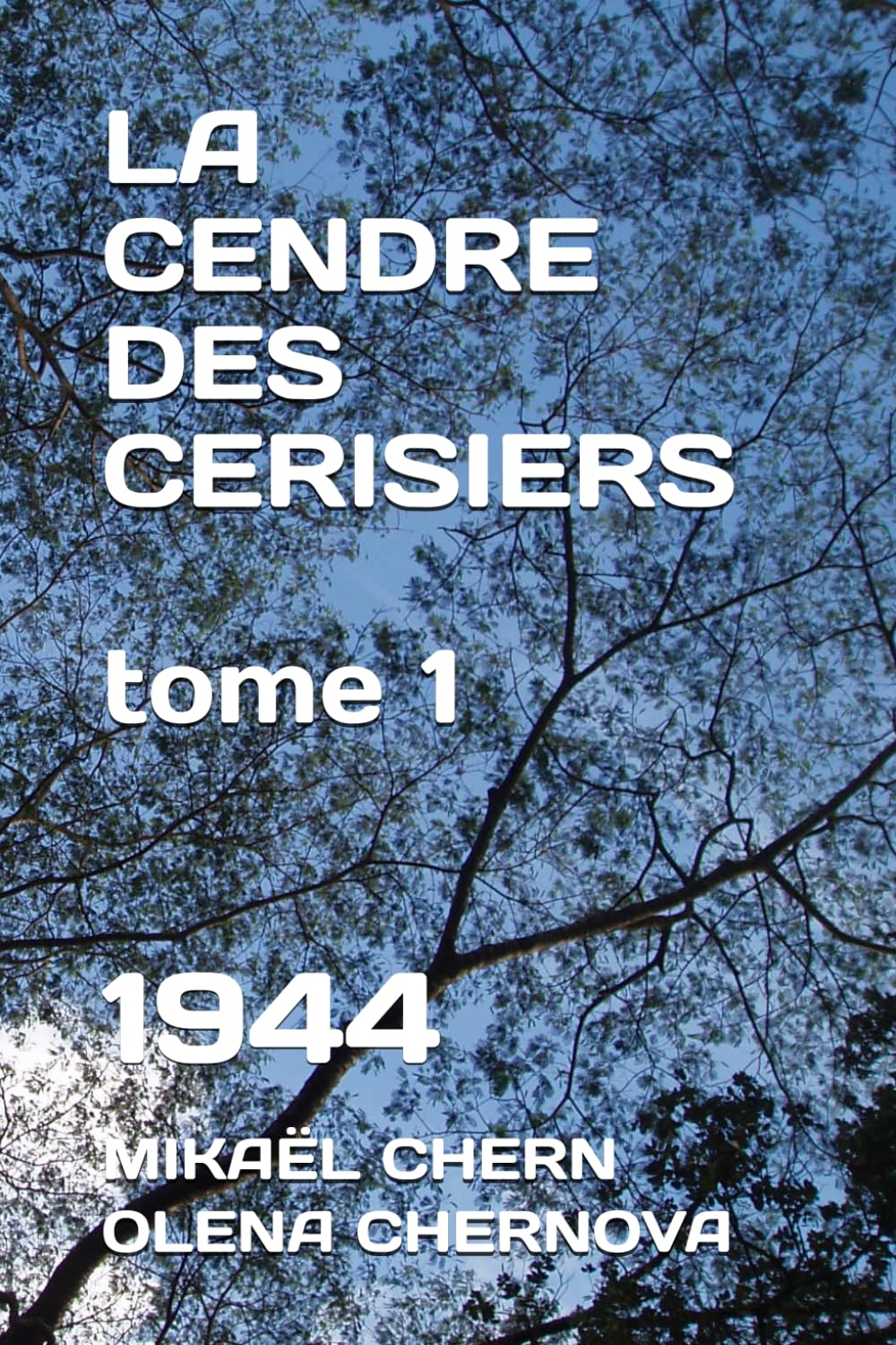 LA CENDRE DES CERISIERS: 1944