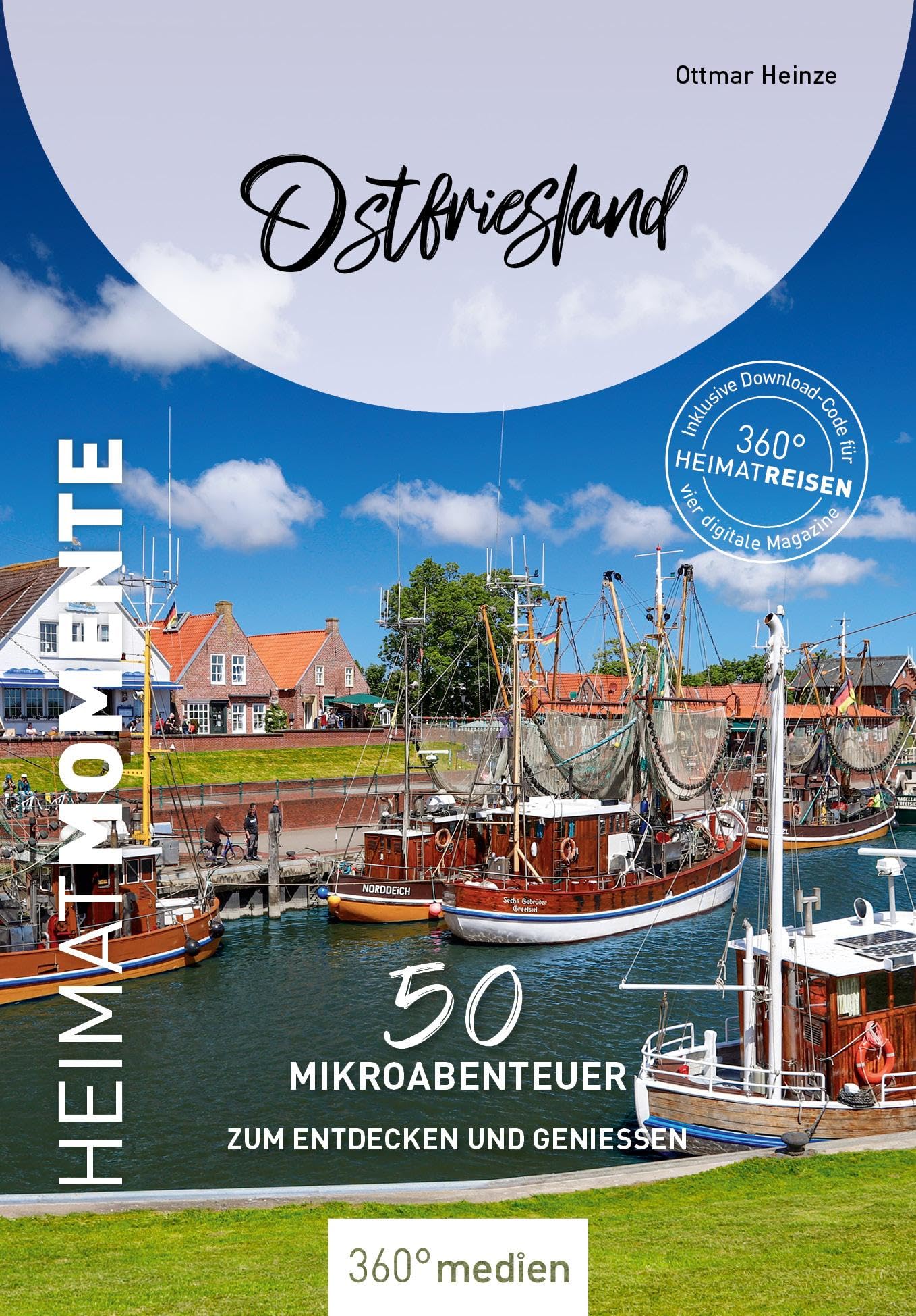 Ostfriesland - HeimatMomente: 50 Mikroabenteuer zum Entdecken und Genießen (HeimatMomente: Mikroabenteuer zum Entdecken und Genießen)